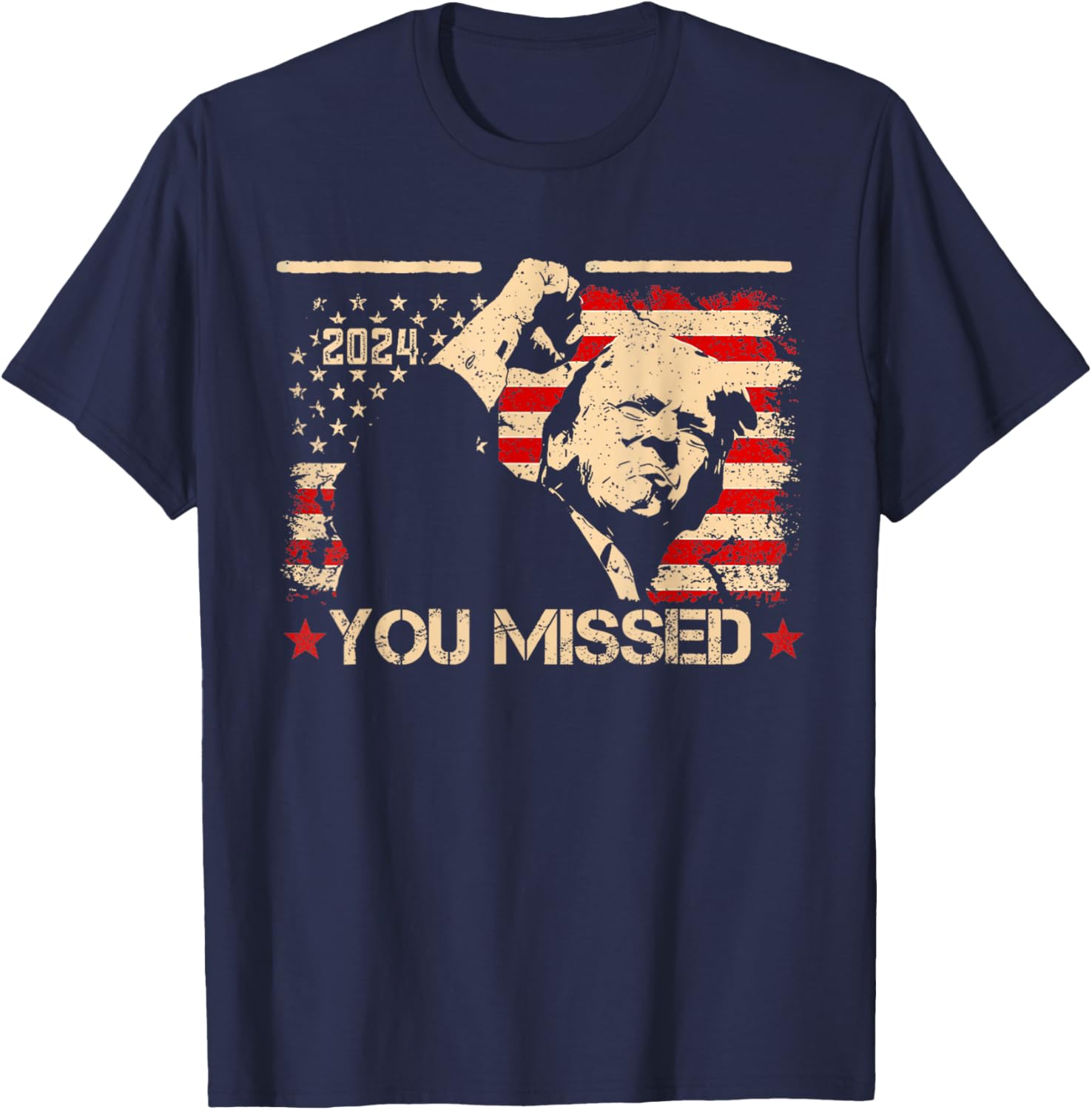 Trump You Missed Funny Trump 2024 T-Shirt