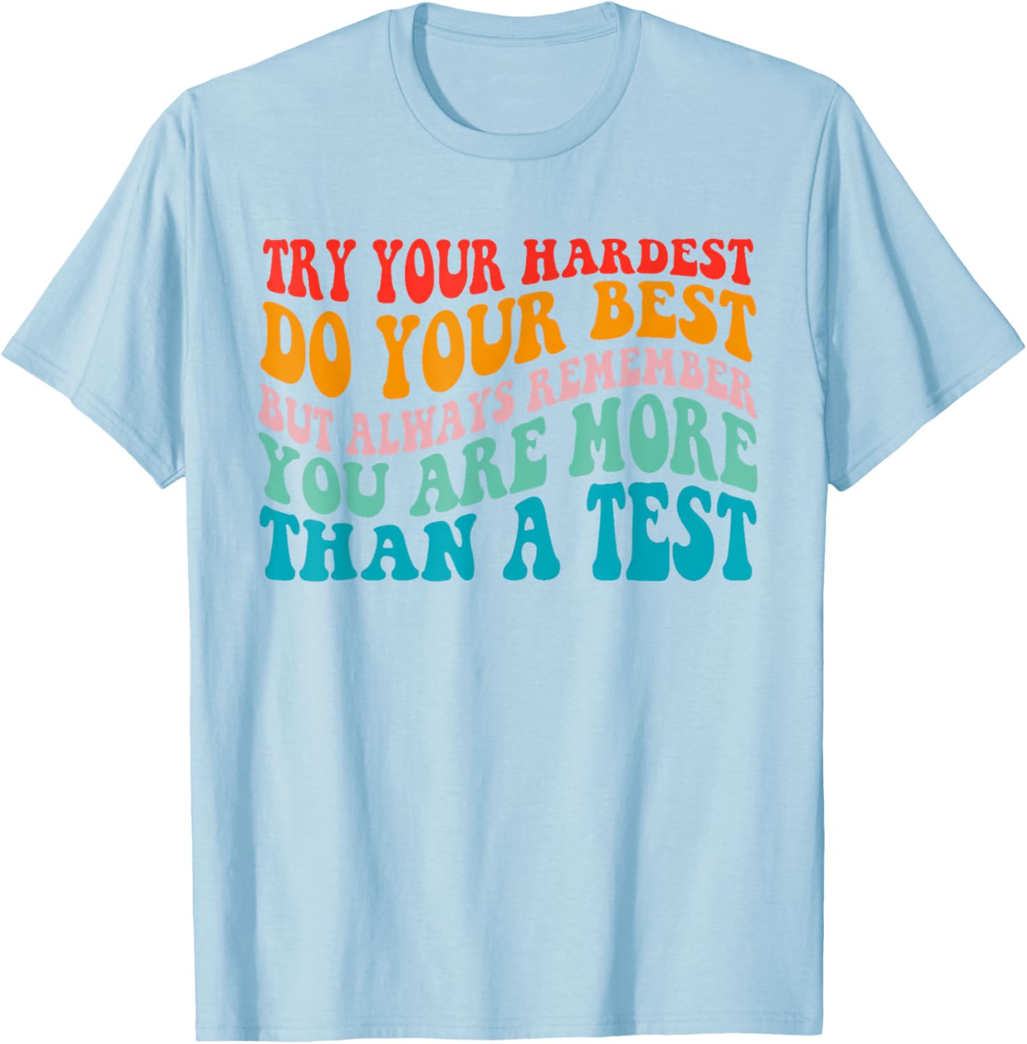 Try Your Hardest Do Your Best Teacher Test Day T-Shirt