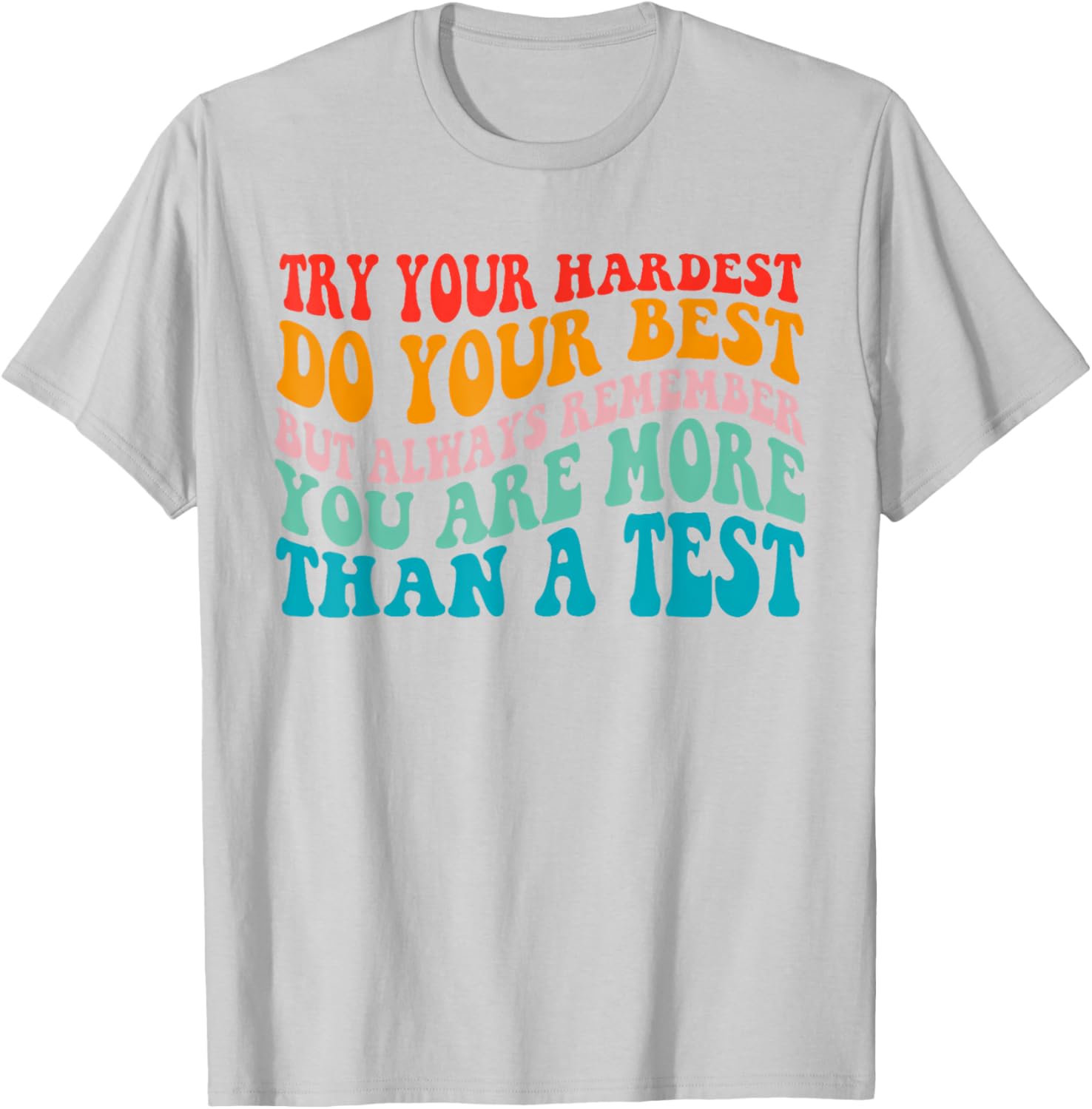 Try Your Hardest Do Your Best Teacher Test Day T-Shirt