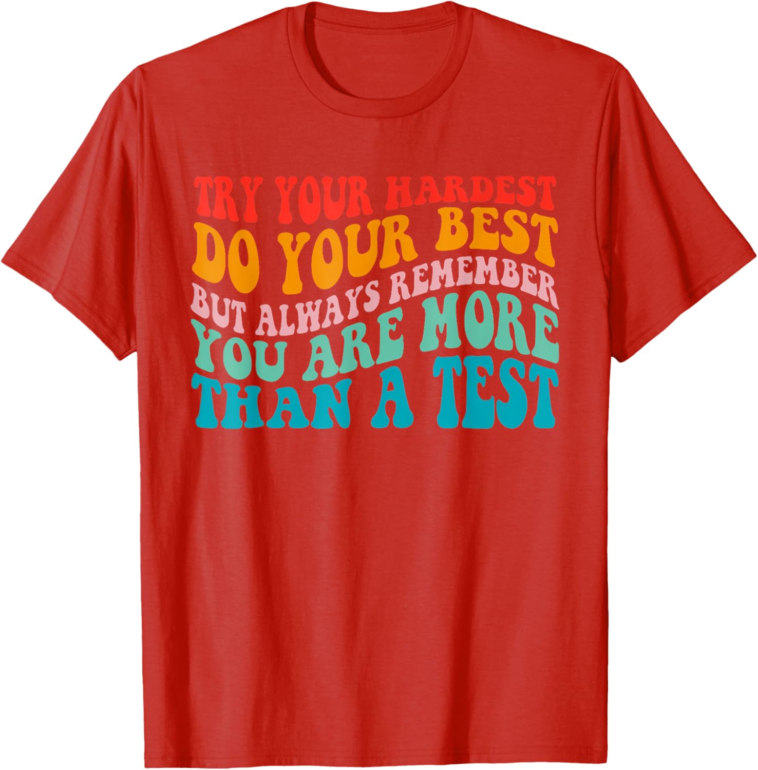 Try Your Hardest Do Your Best Teacher Test Day T-Shirt