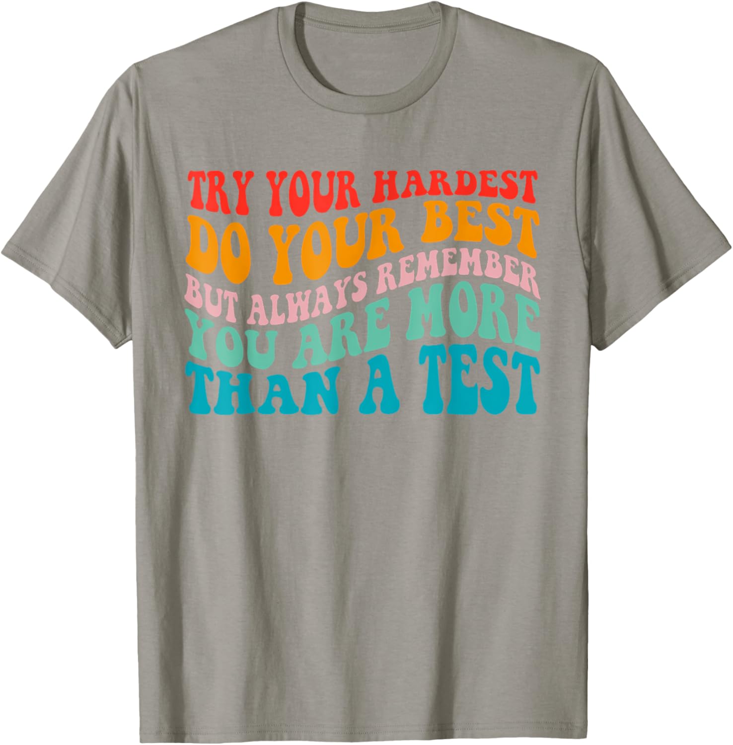 Try Your Hardest Do Your Best Teacher Test Day T-Shirt