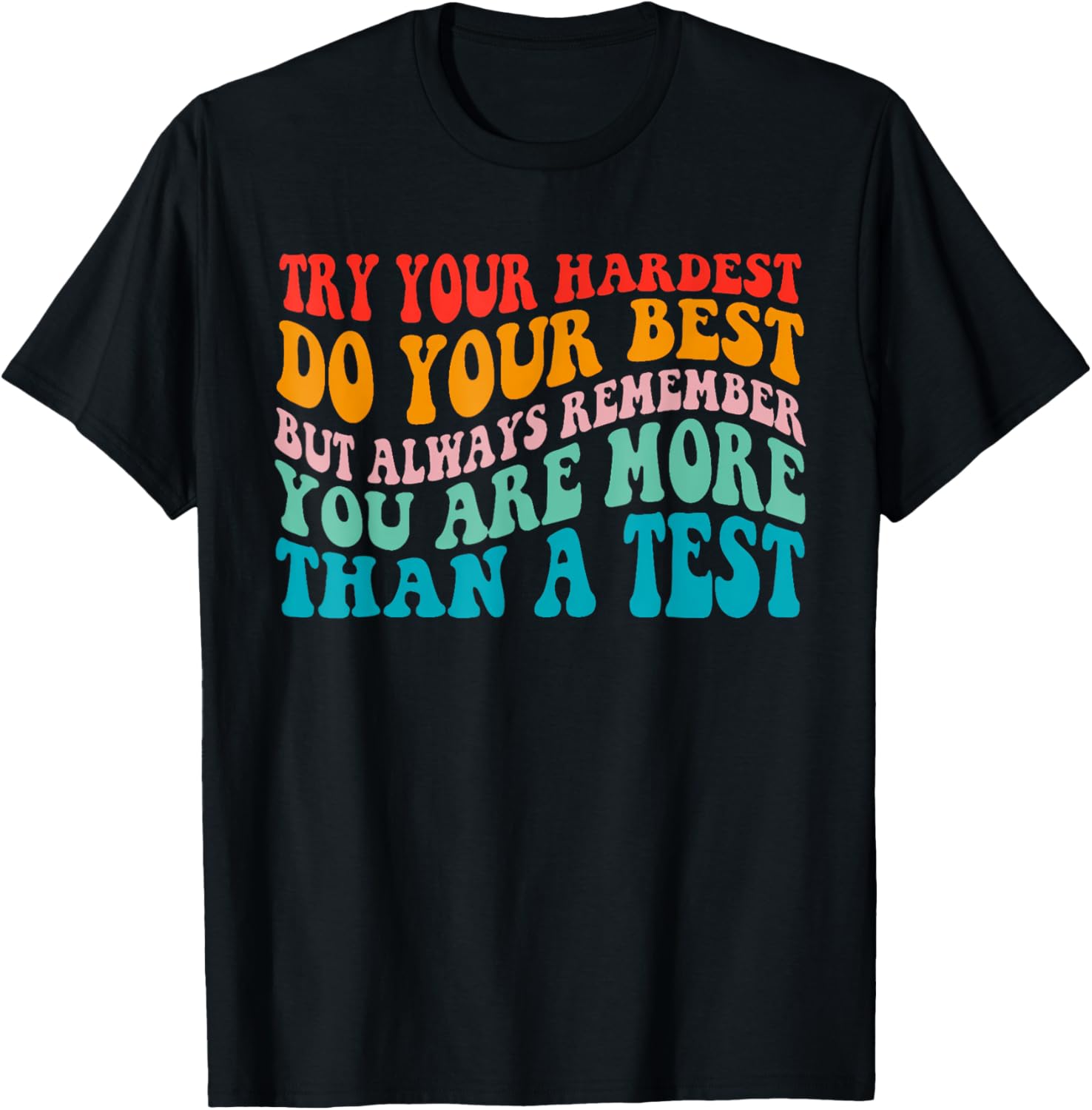 Try Your Hardest Do Your Best Teacher Test Day T-Shirt