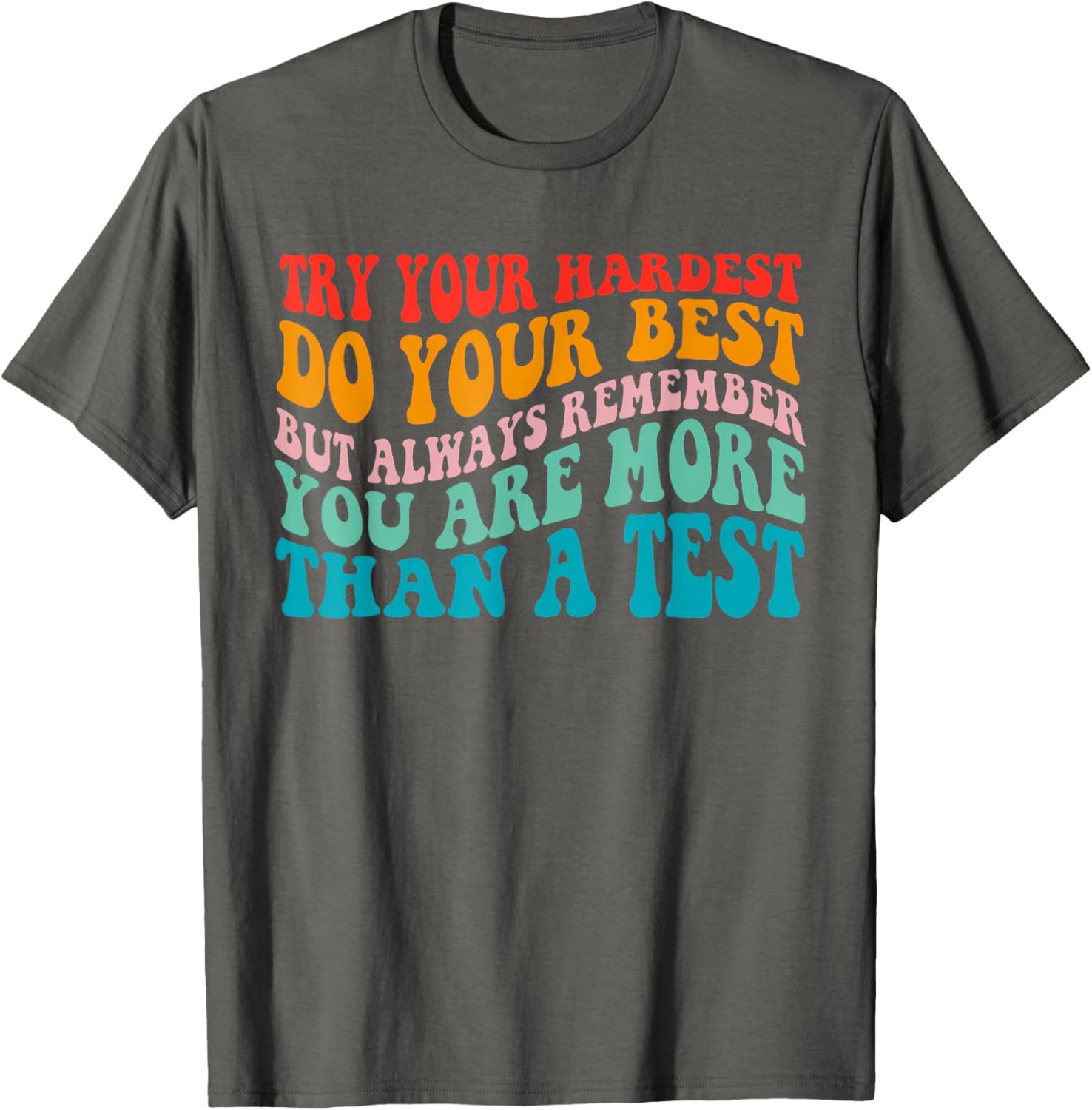 Try Your Hardest Do Your Best Teacher Test Day T-Shirt