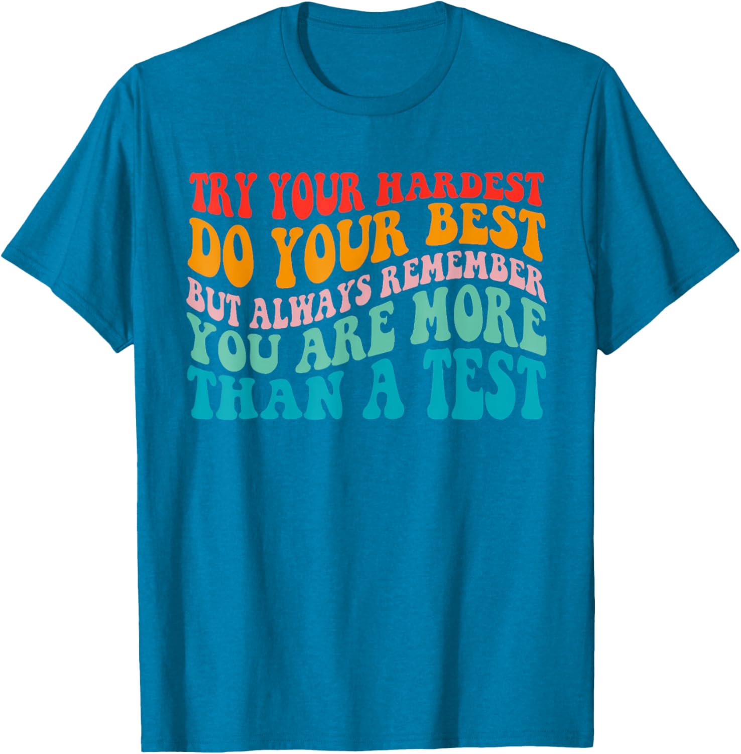 Try Your Hardest Do Your Best Teacher Test Day T-Shirt