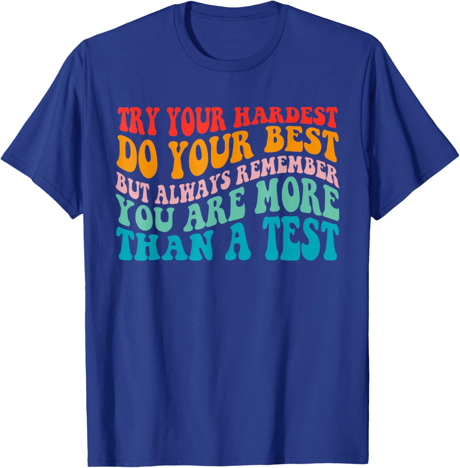 Try Your Hardest Do Your Best Teacher Test Day T-Shirt