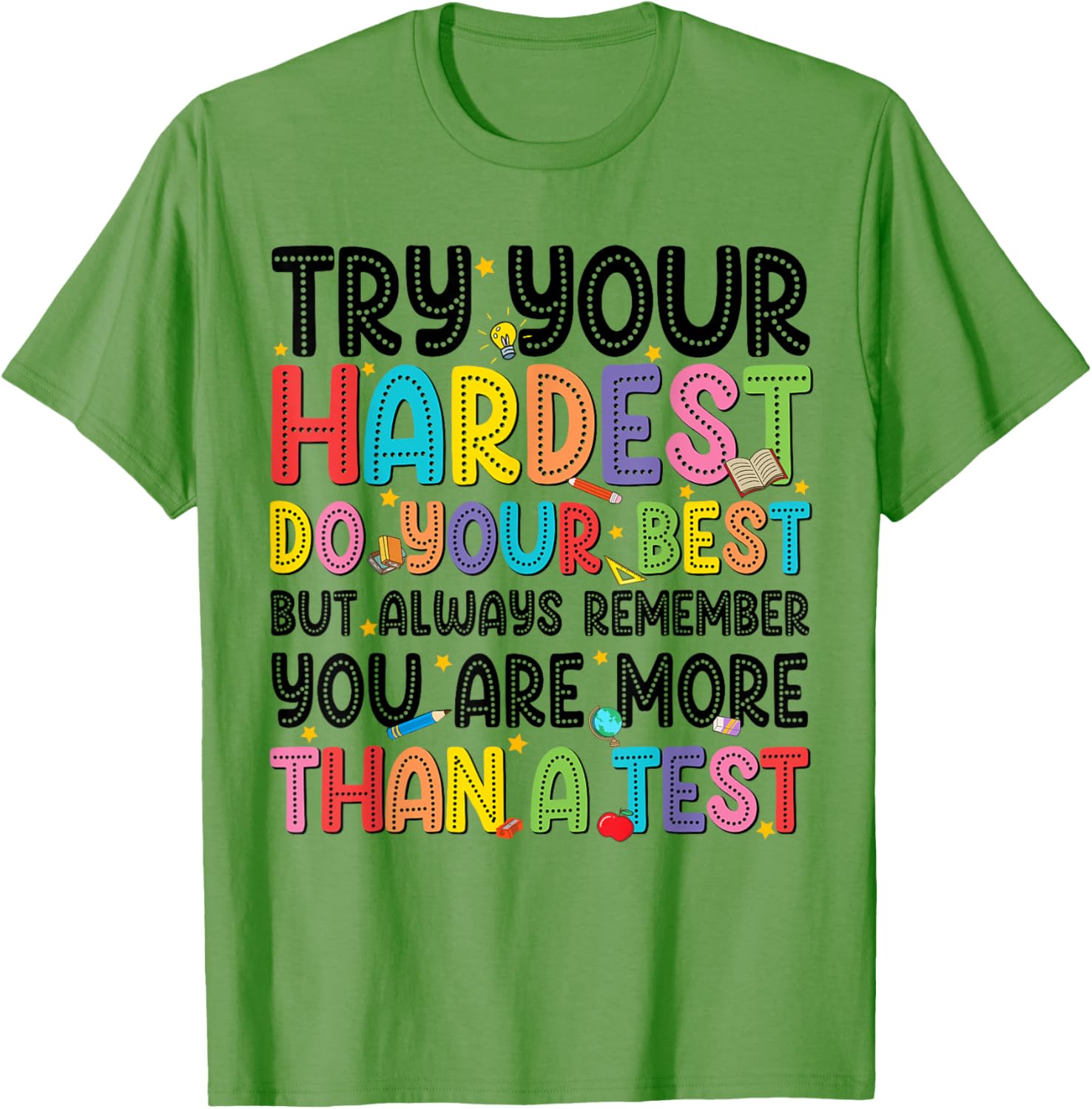 Try Your Hardest Do Your Best Test Testing Day Teachers T-Shirt