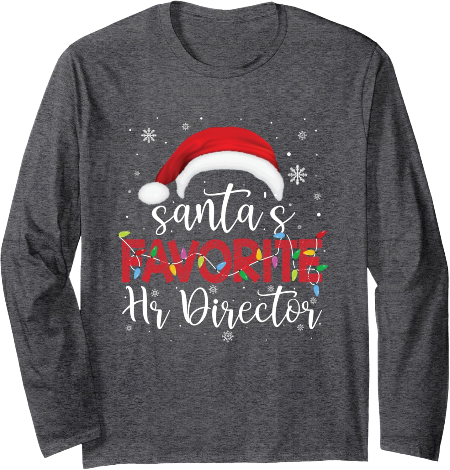 Ugly Sweater Christmas Santa's Favorite Hr Director Xmas Long Sleeve T-Shirt