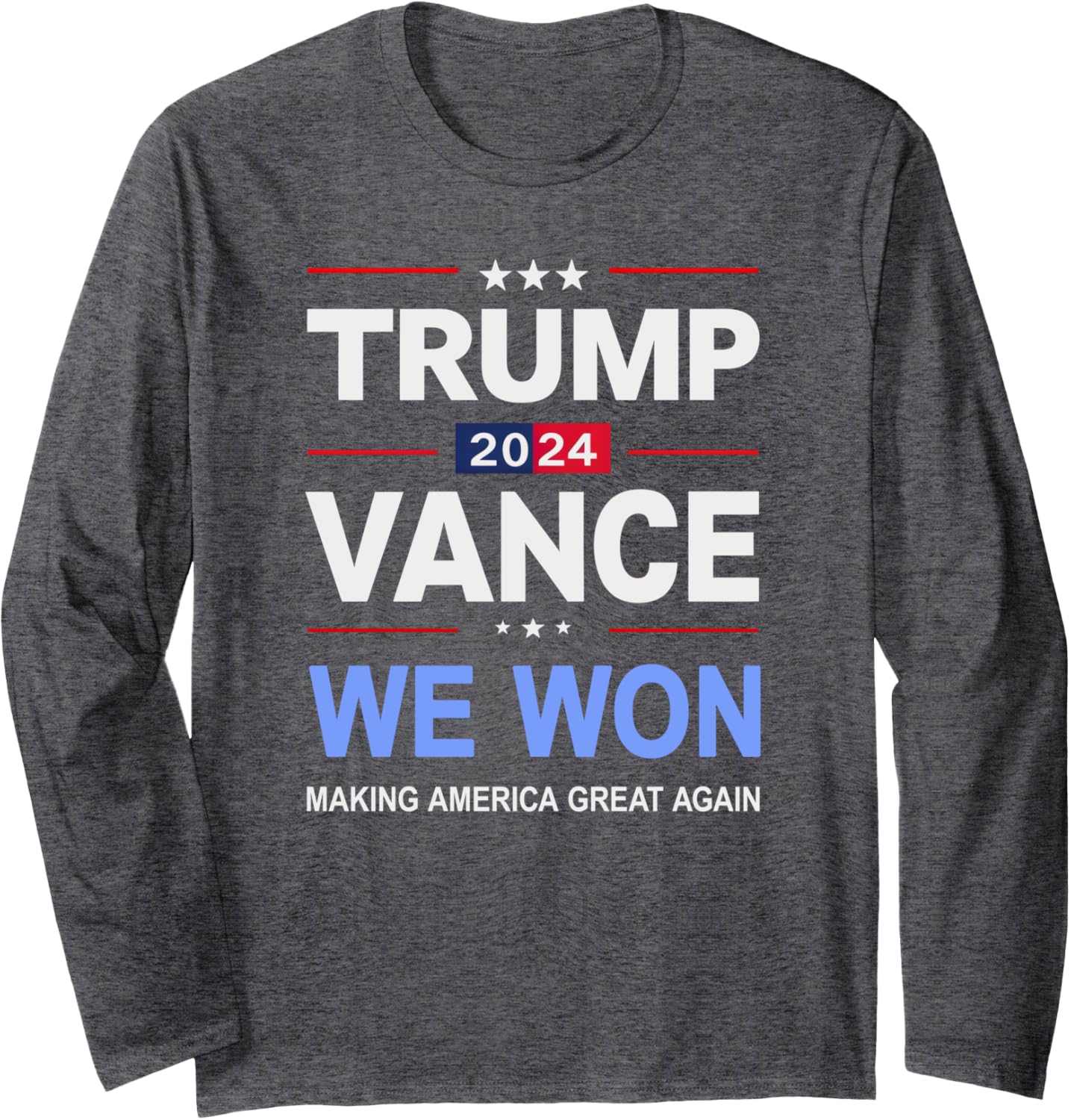 Victory TRUMP VANCE We Won Made History Inauguration Long Sleeve T-Shirt