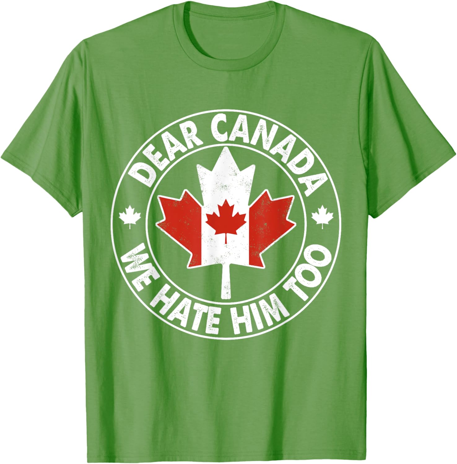 Vintage Dear Canada We Hate Him Too T-Shirt