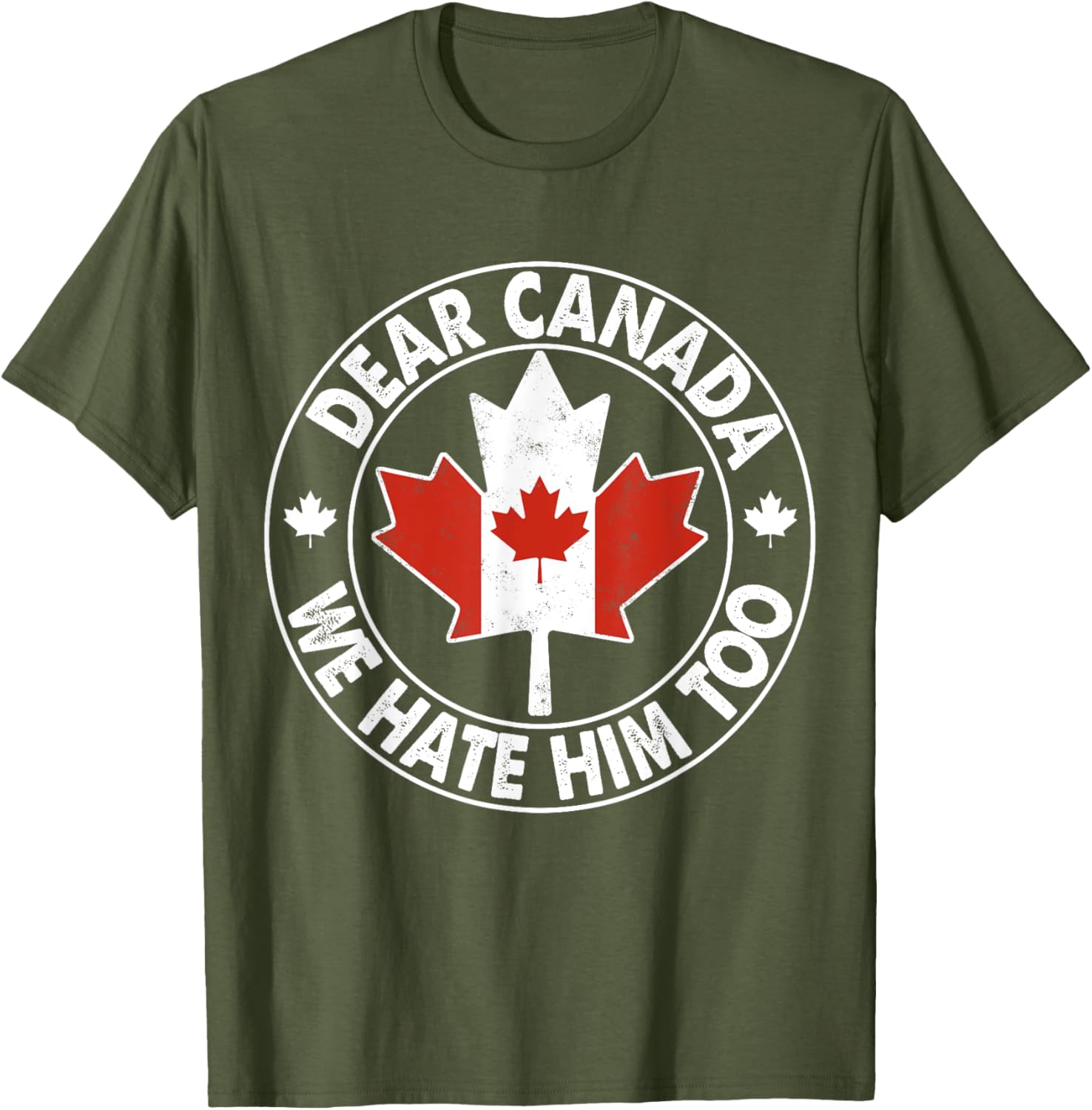 Vintage Dear Canada We Hate Him Too T-Shirt