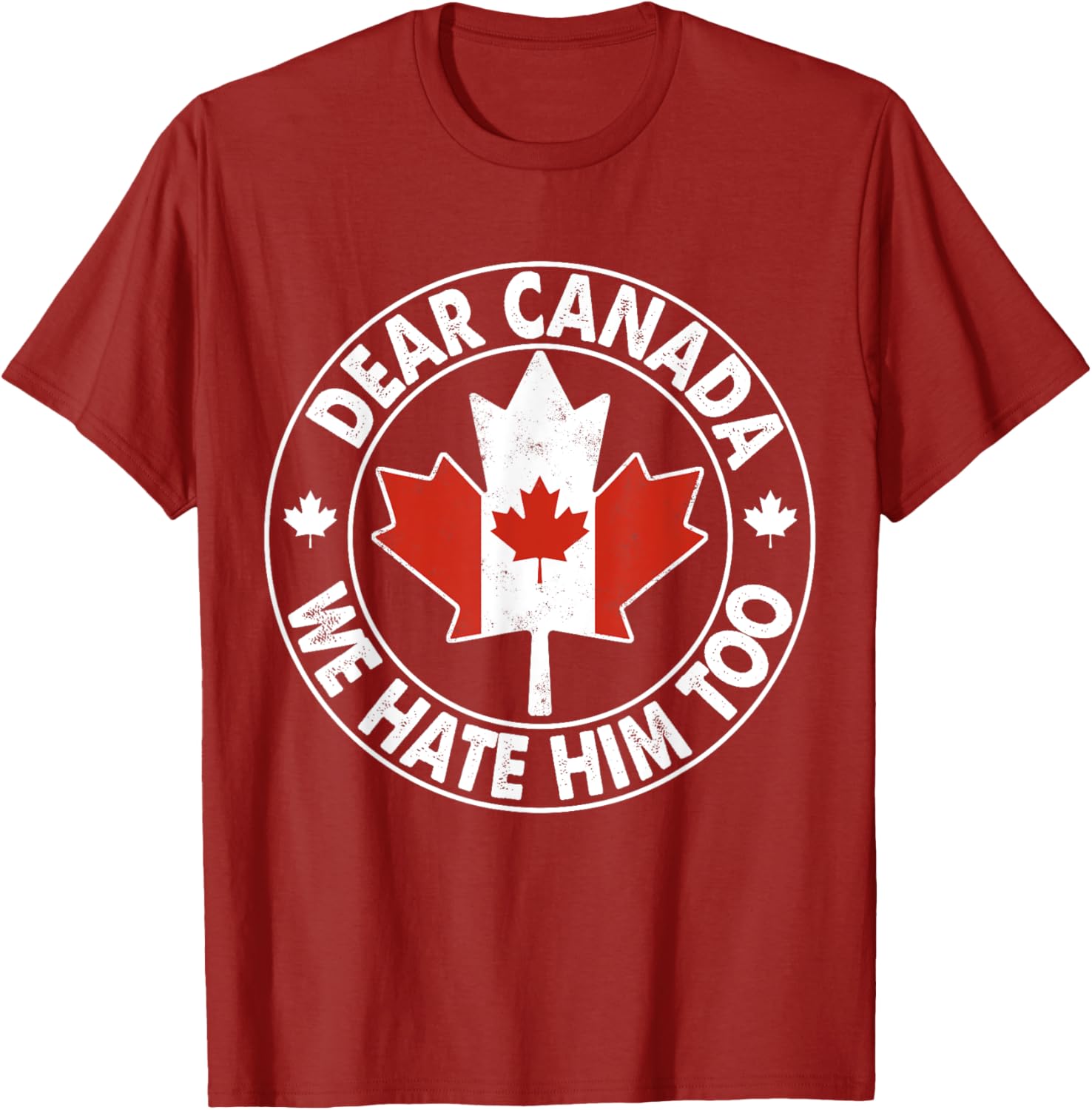 Vintage Dear Canada We Hate Him Too T-Shirt
