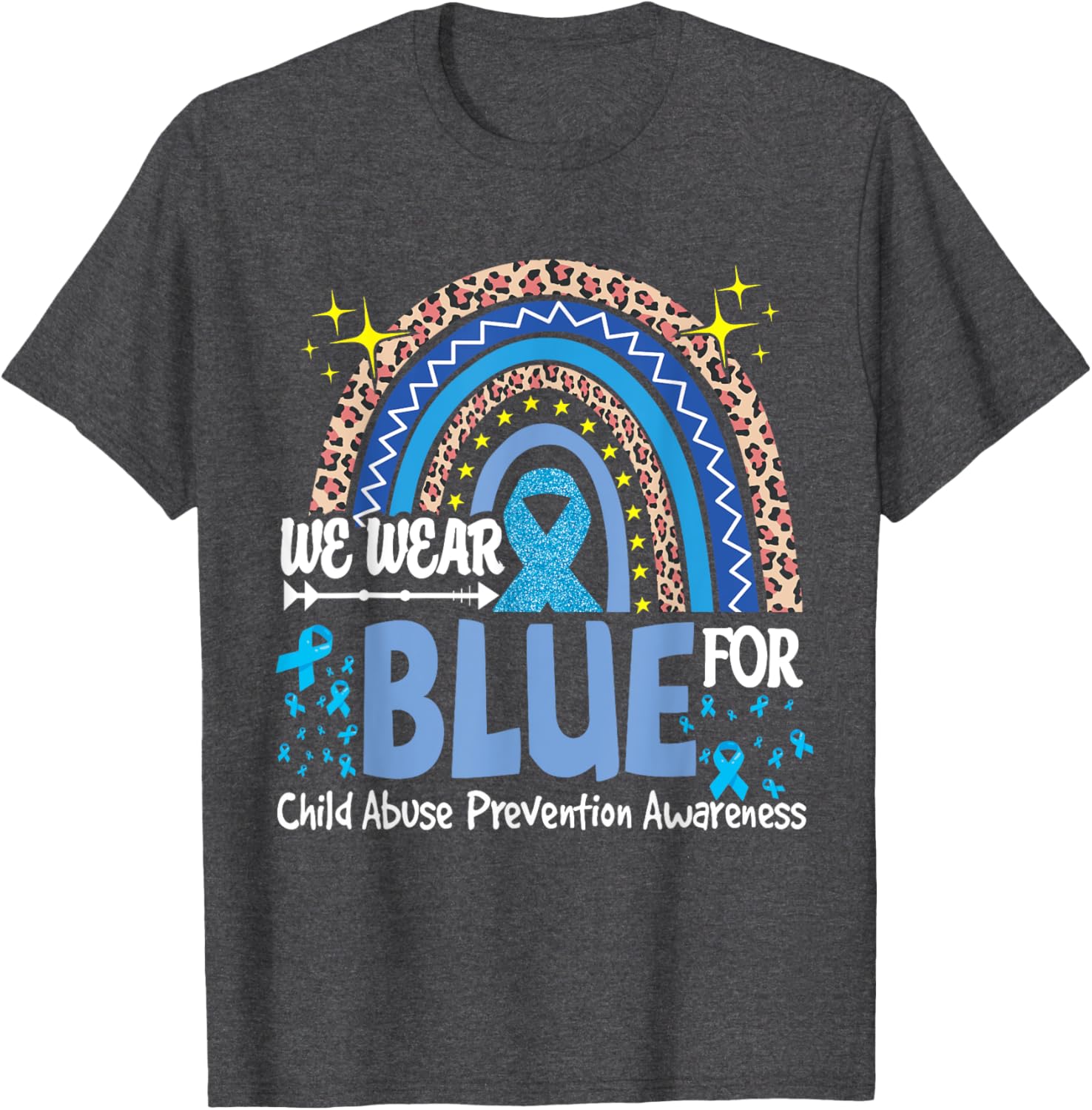 We Wear Blue For Child Abuse Prevention Awareness Rainbow T-Shirt