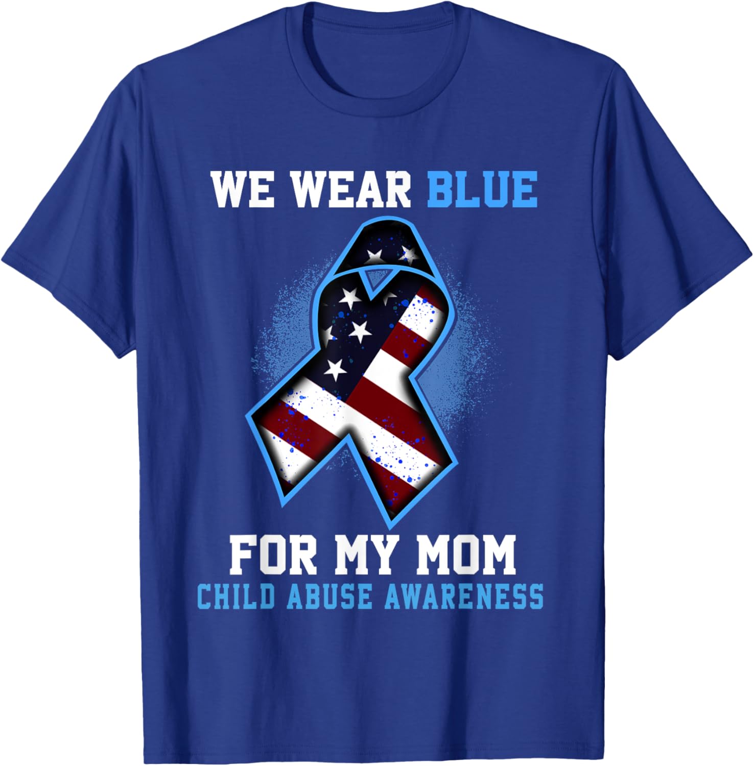 We Wear Blue For Mom Child Abuse Awareness Ribbon T-Shirt