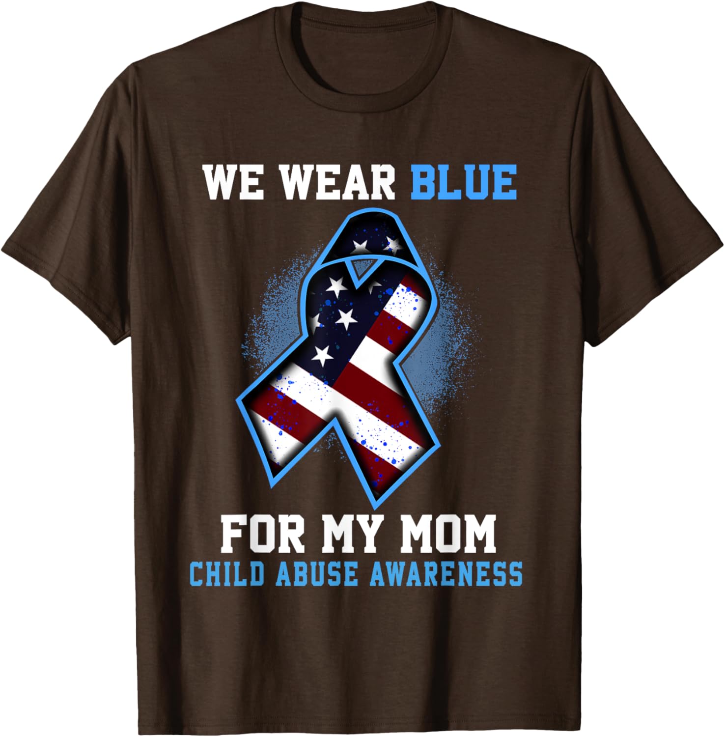 We Wear Blue For Mom Child Abuse Awareness Ribbon T-Shirt