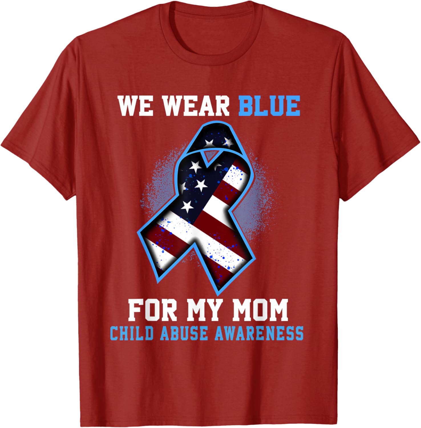 We Wear Blue For Mom Child Abuse Awareness Ribbon T-Shirt