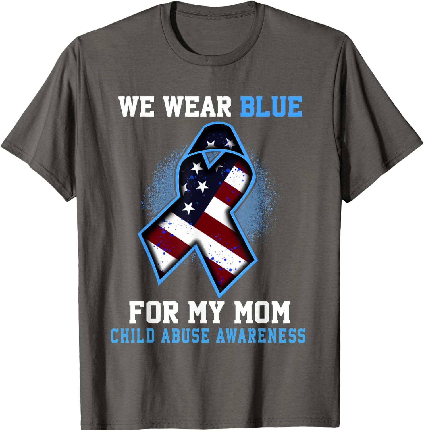 We Wear Blue For Mom Child Abuse Awareness Ribbon T-Shirt