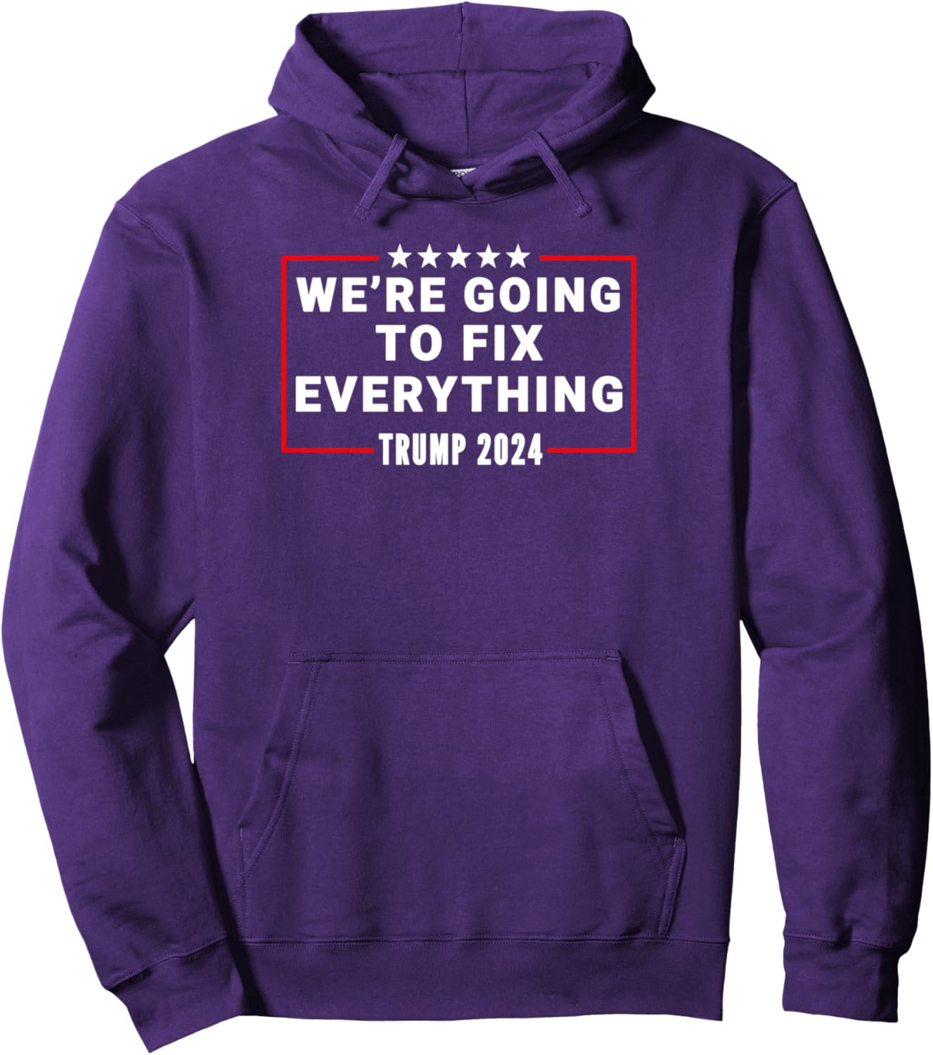 We’re Going To Fix Everything Trump Victory Speech Pullover Hoodie