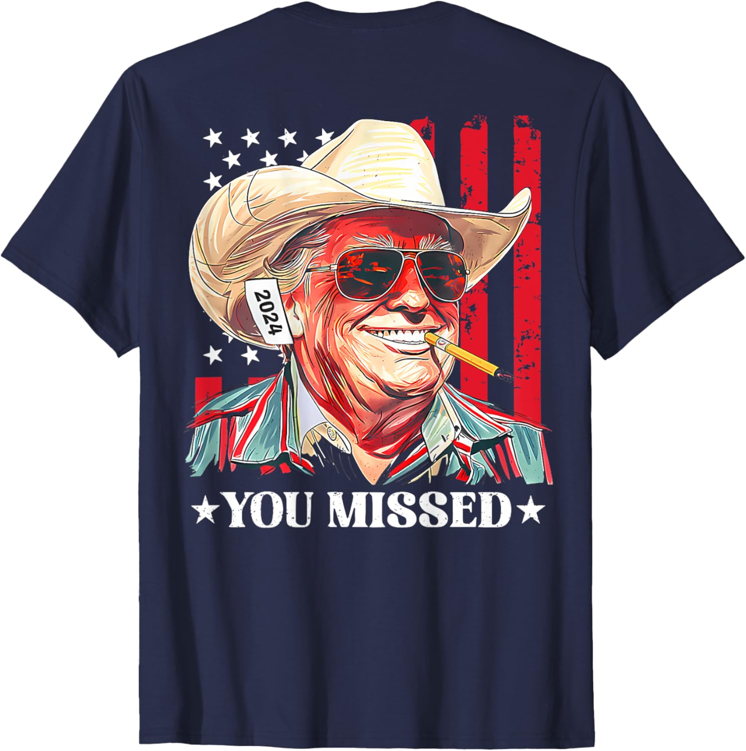 Western Trump Cowboy You Missed Trump 2024 US Flag (on Back) T-Shirt