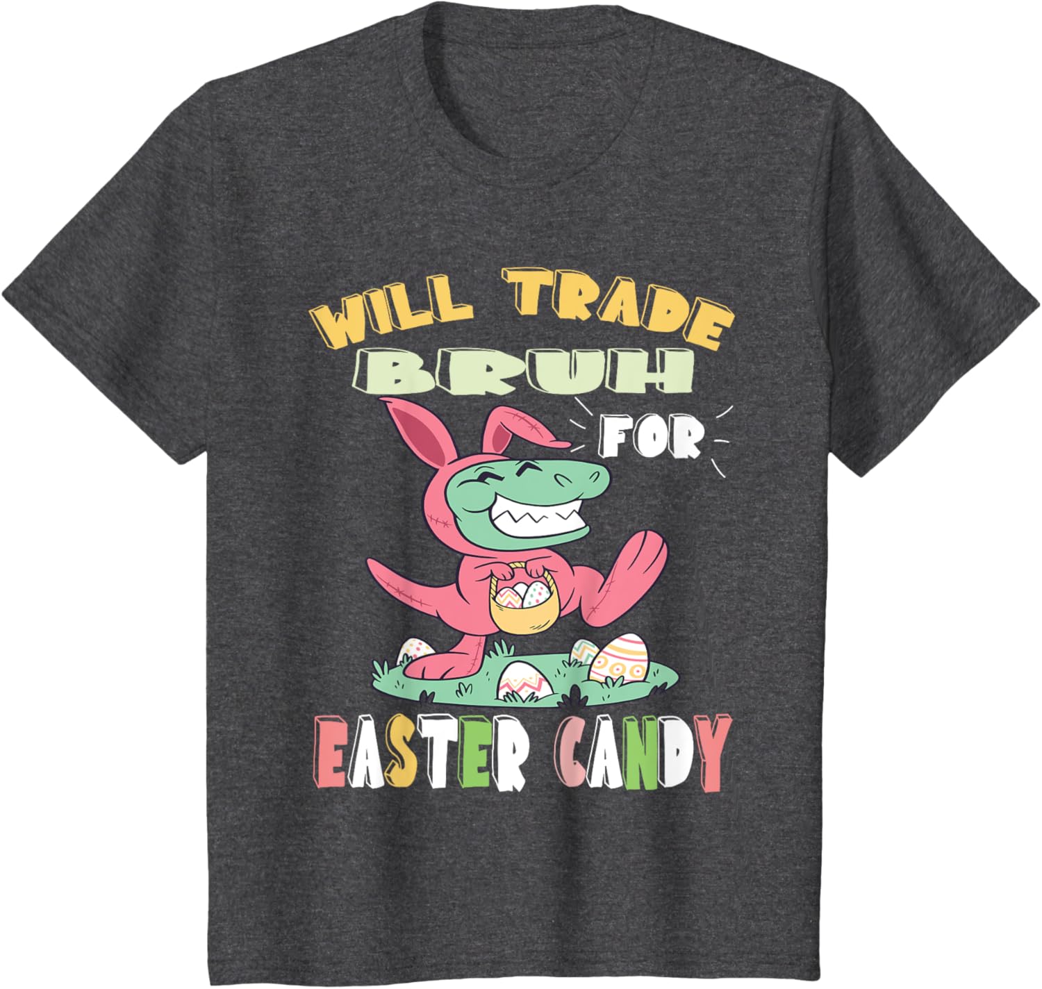 Will Trade Bruh for Easter Candy Dinosaur t rex Bunny Ears T-Shirt