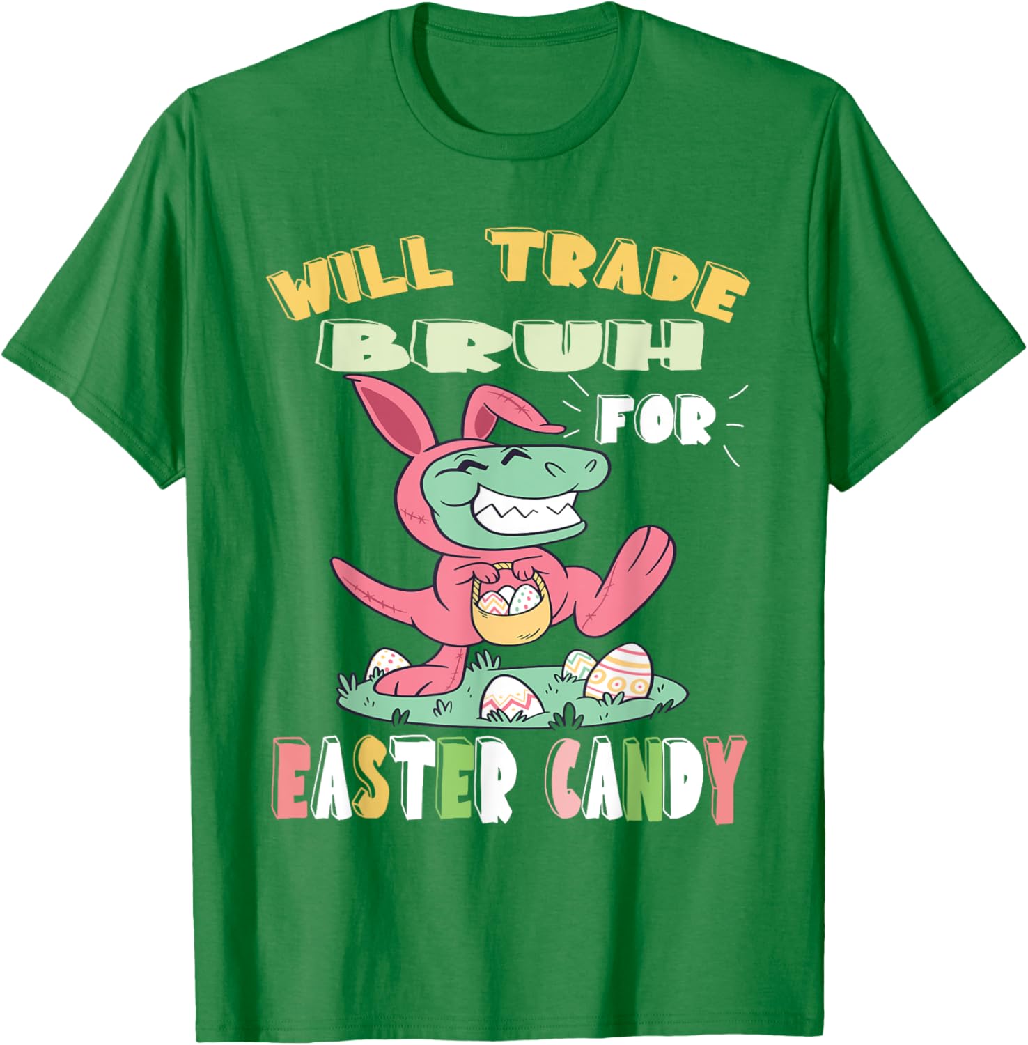 Will Trade Bruh for Easter Candy Dinosaur t rex Bunny Ears T-Shirt