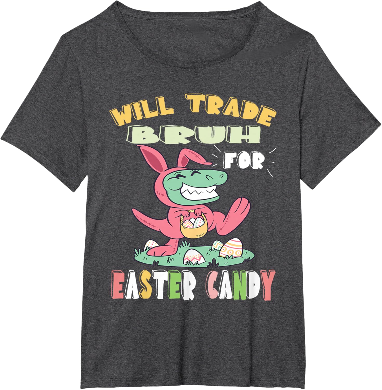 Will Trade Bruh for Easter Candy Dinosaur t rex Bunny Ears T-Shirt