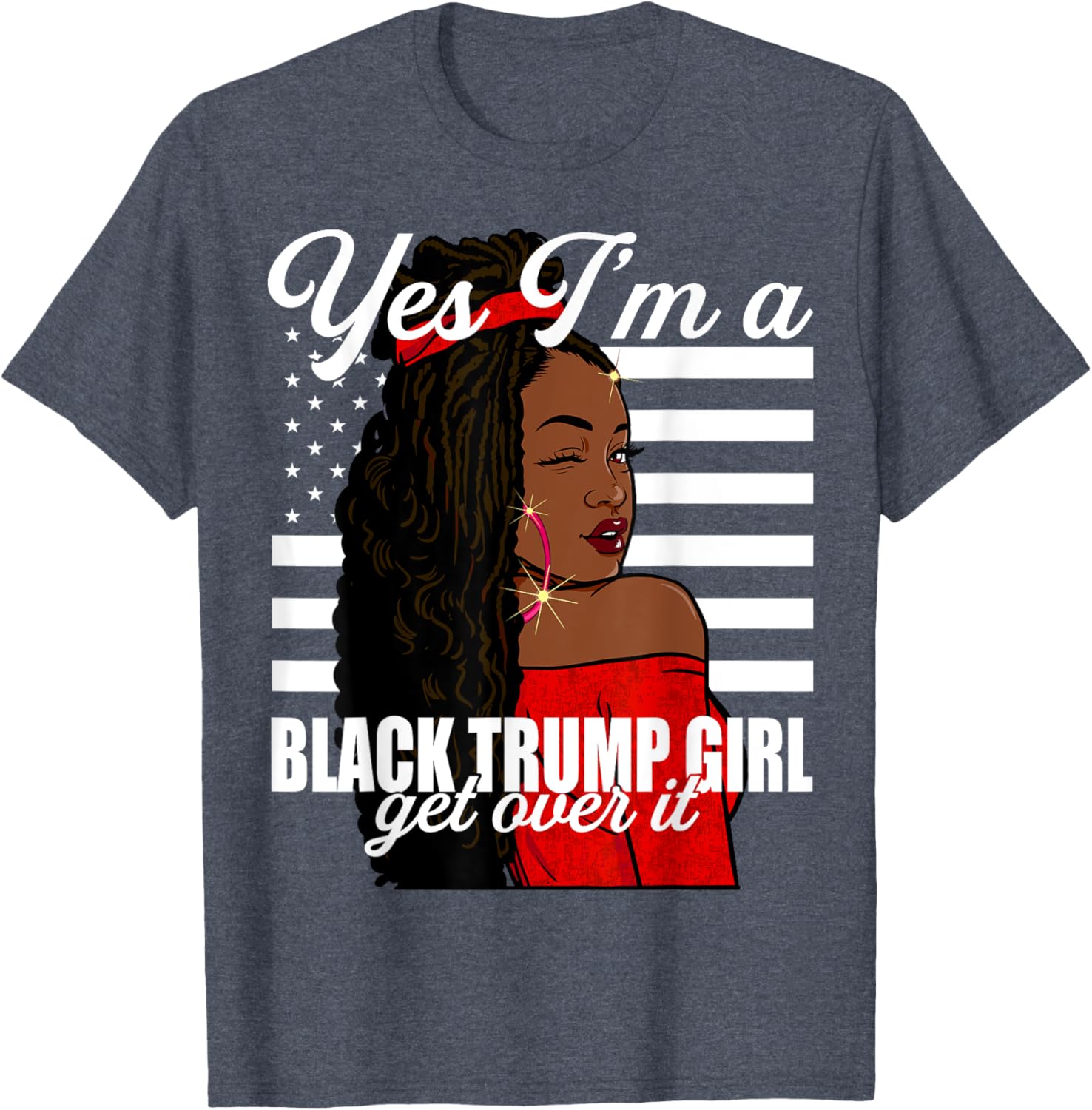 Yes Im A Black Trump Girl African American for Trump T-Shirt