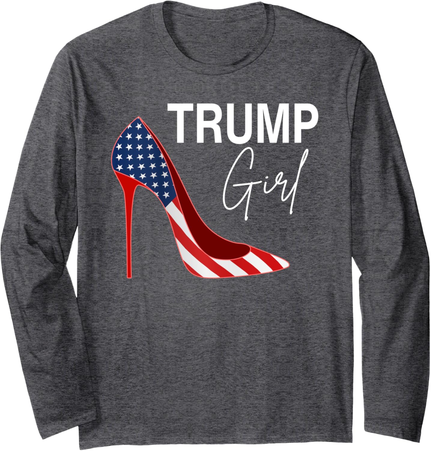 Yes I'm A Trump Girl Get Over It Funny Trump 2024 Election G Long Sleeve T-Shirt