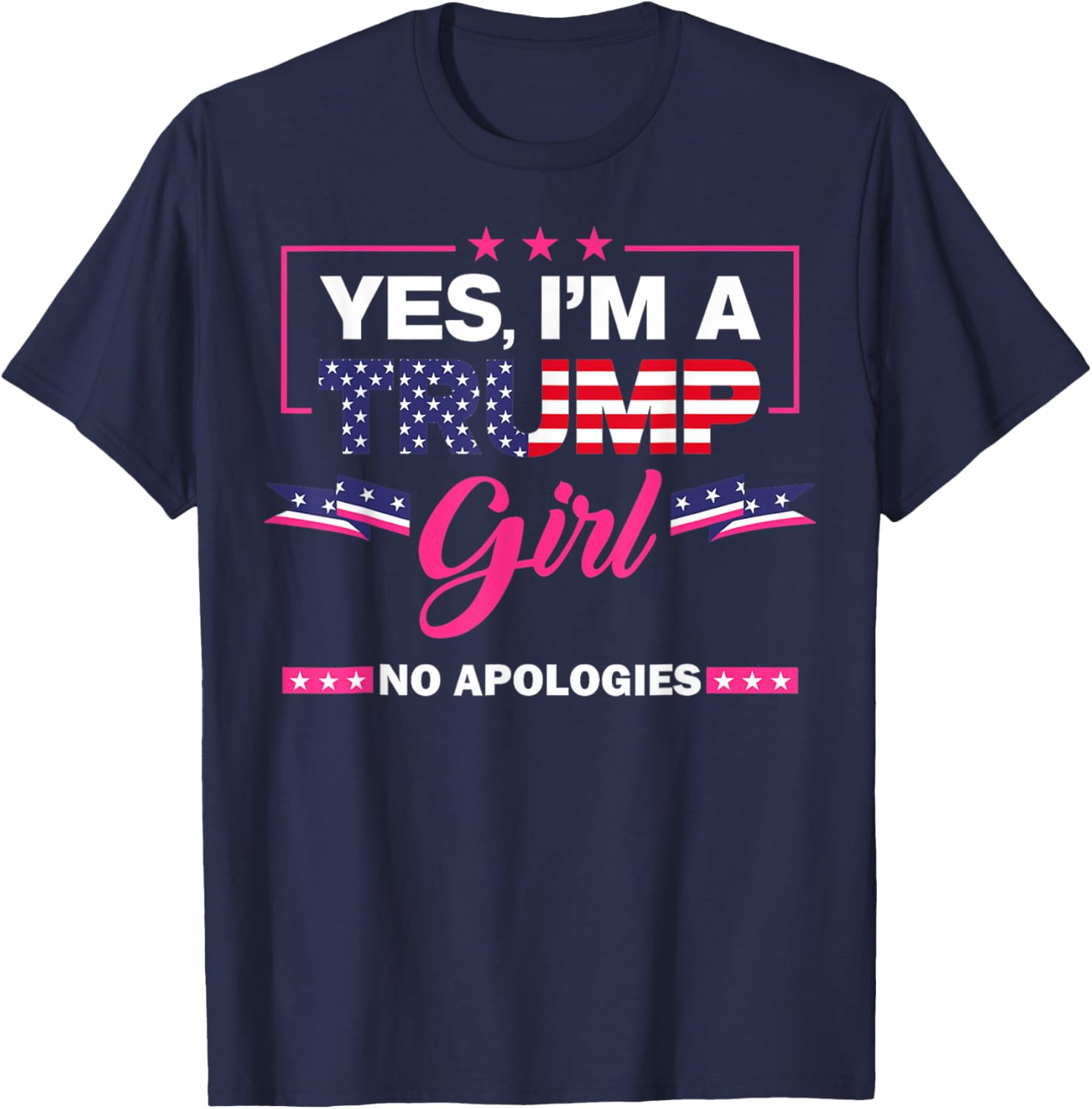 Yes I'm A Trump Girl No Apologies 2024 Election Womens T-Shirt