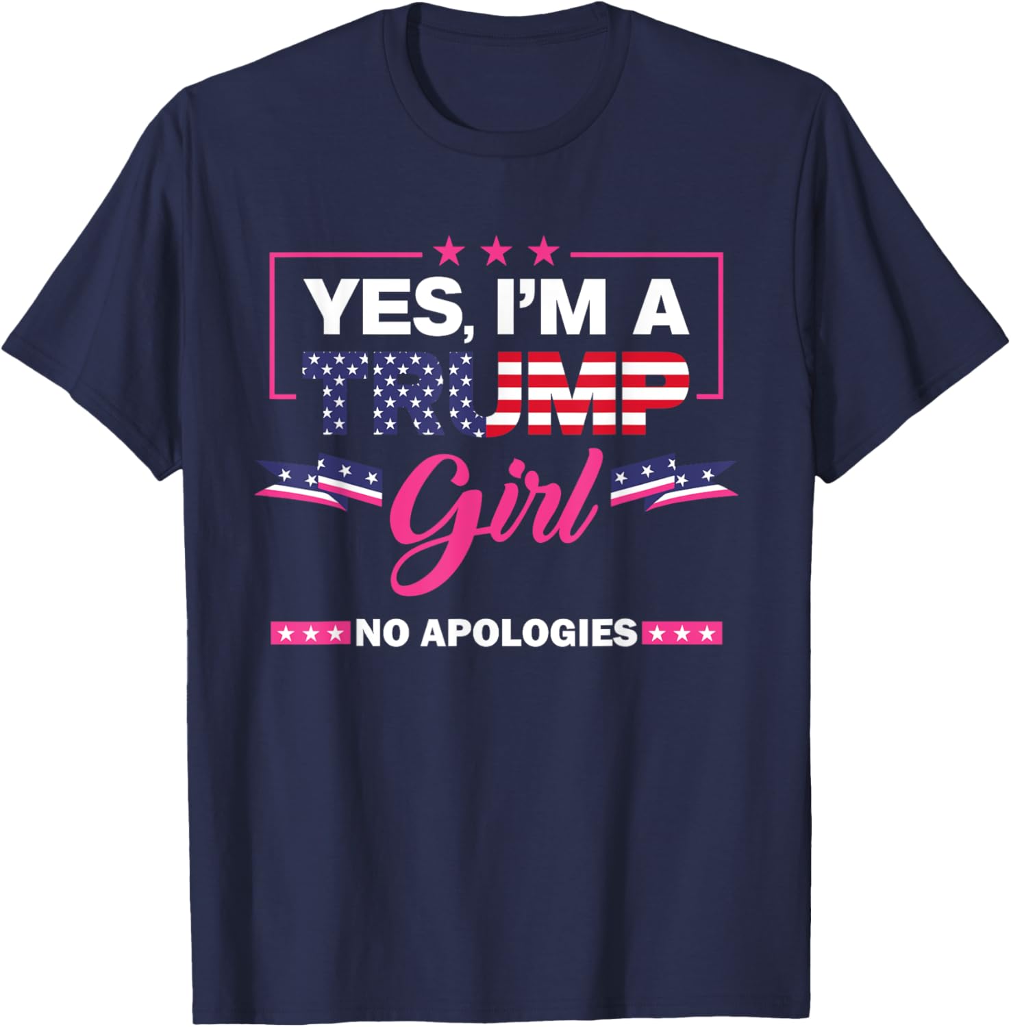 Yes I'm A Trump Girl No Apologies 2024 Election Womens T-Shirt