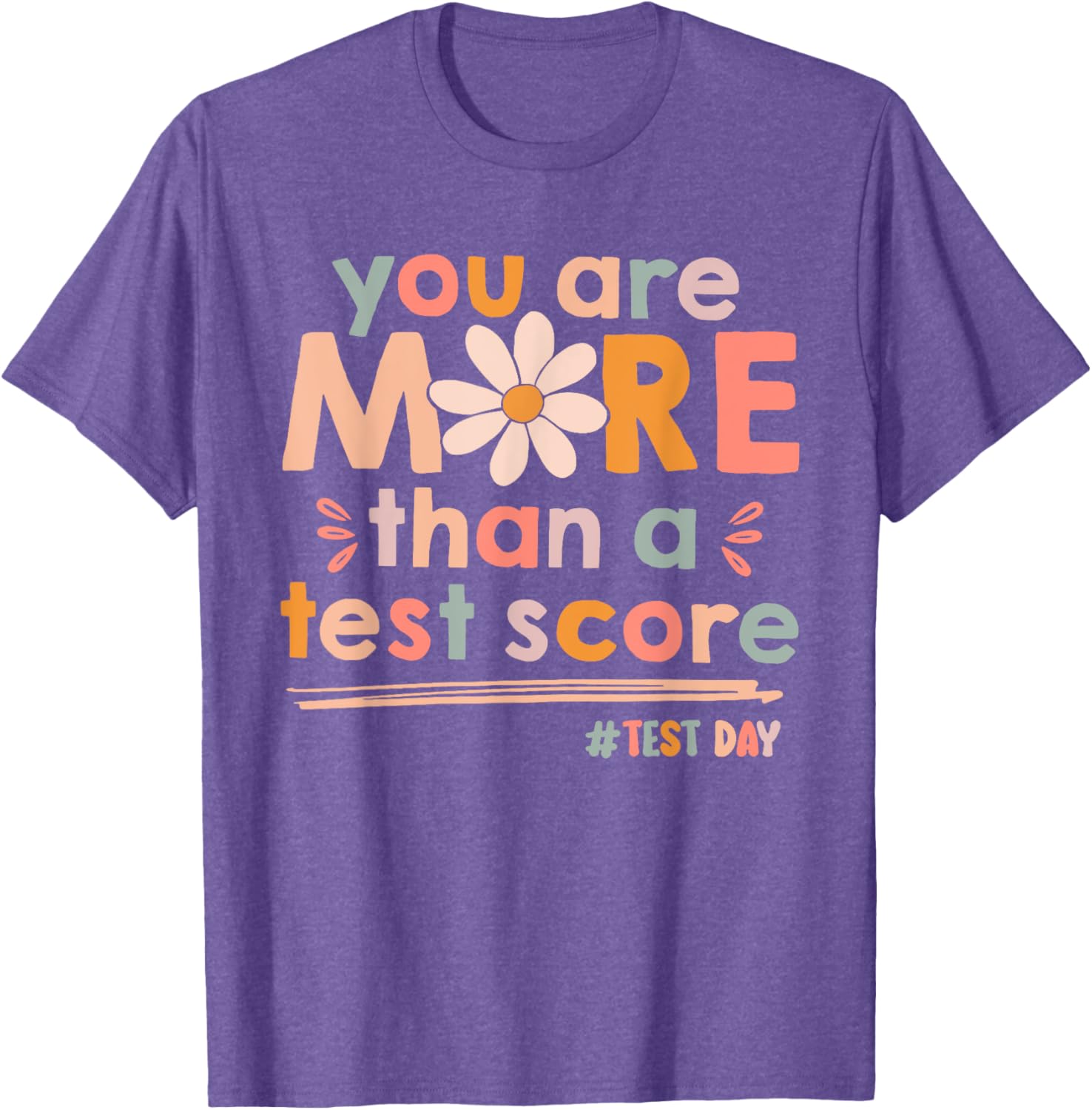 You Are More Than A Test Score Teacher Kids Testing Test Day T-Shirt