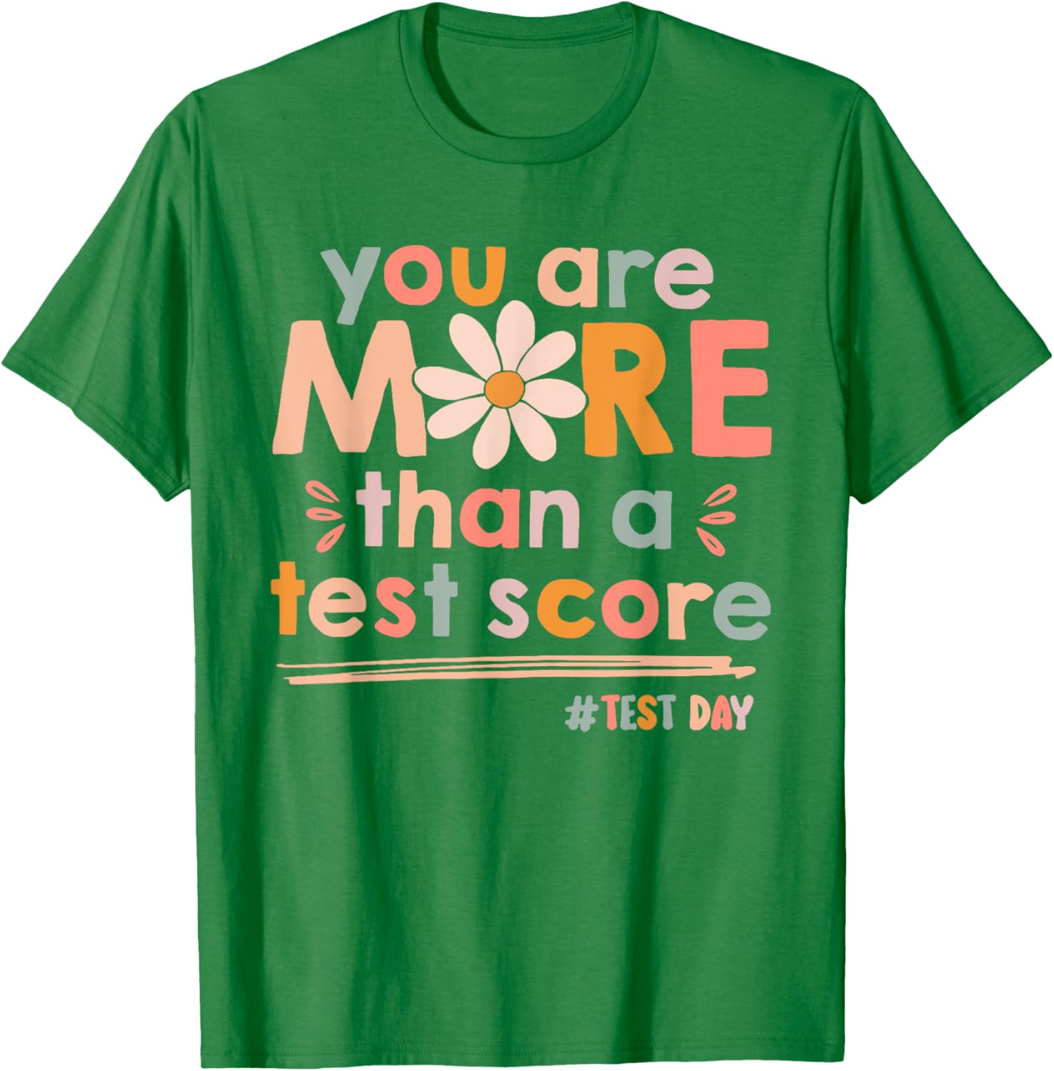 You Are More Than A Test Score Teacher Kids Testing Test Day T-Shirt