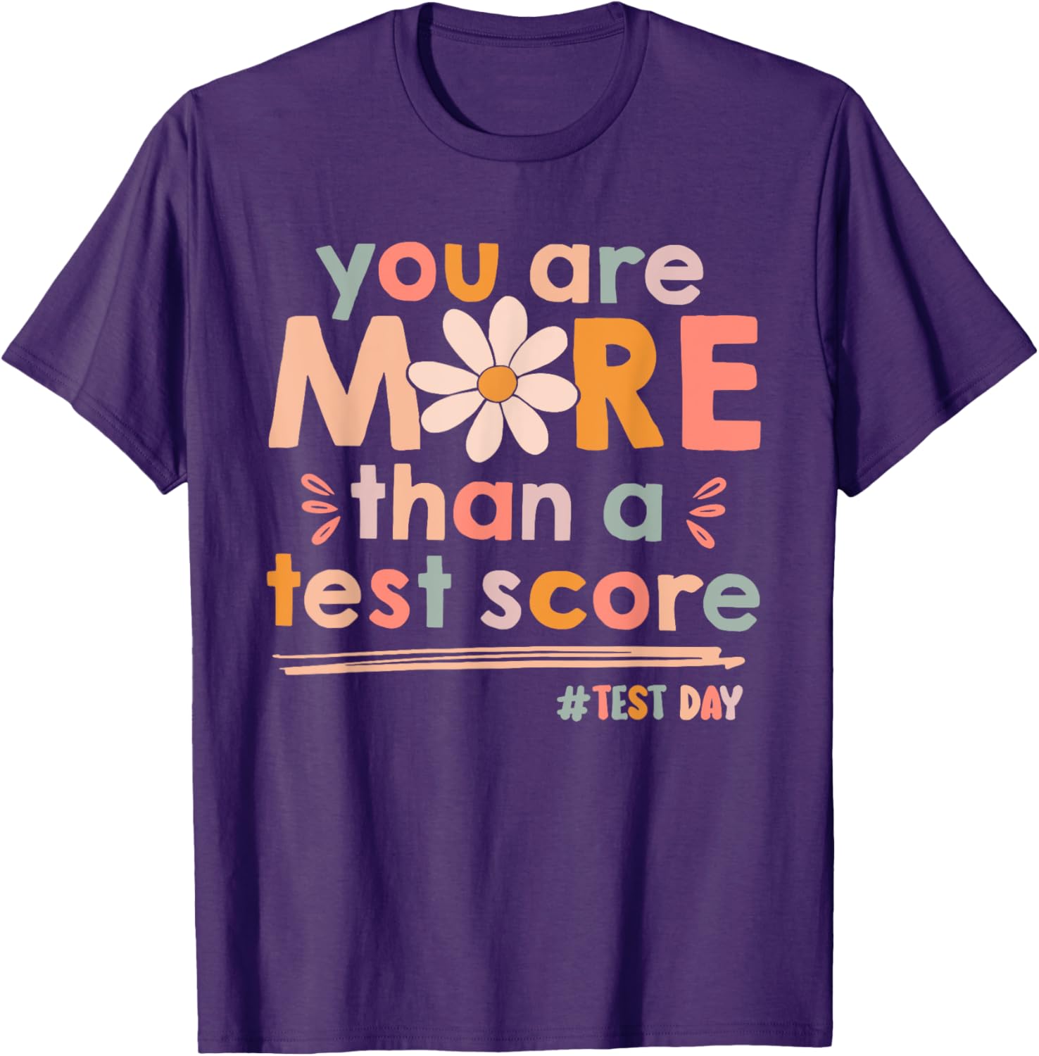 You Are More Than A Test Score Teacher Kids Testing Test Day T-Shirt
