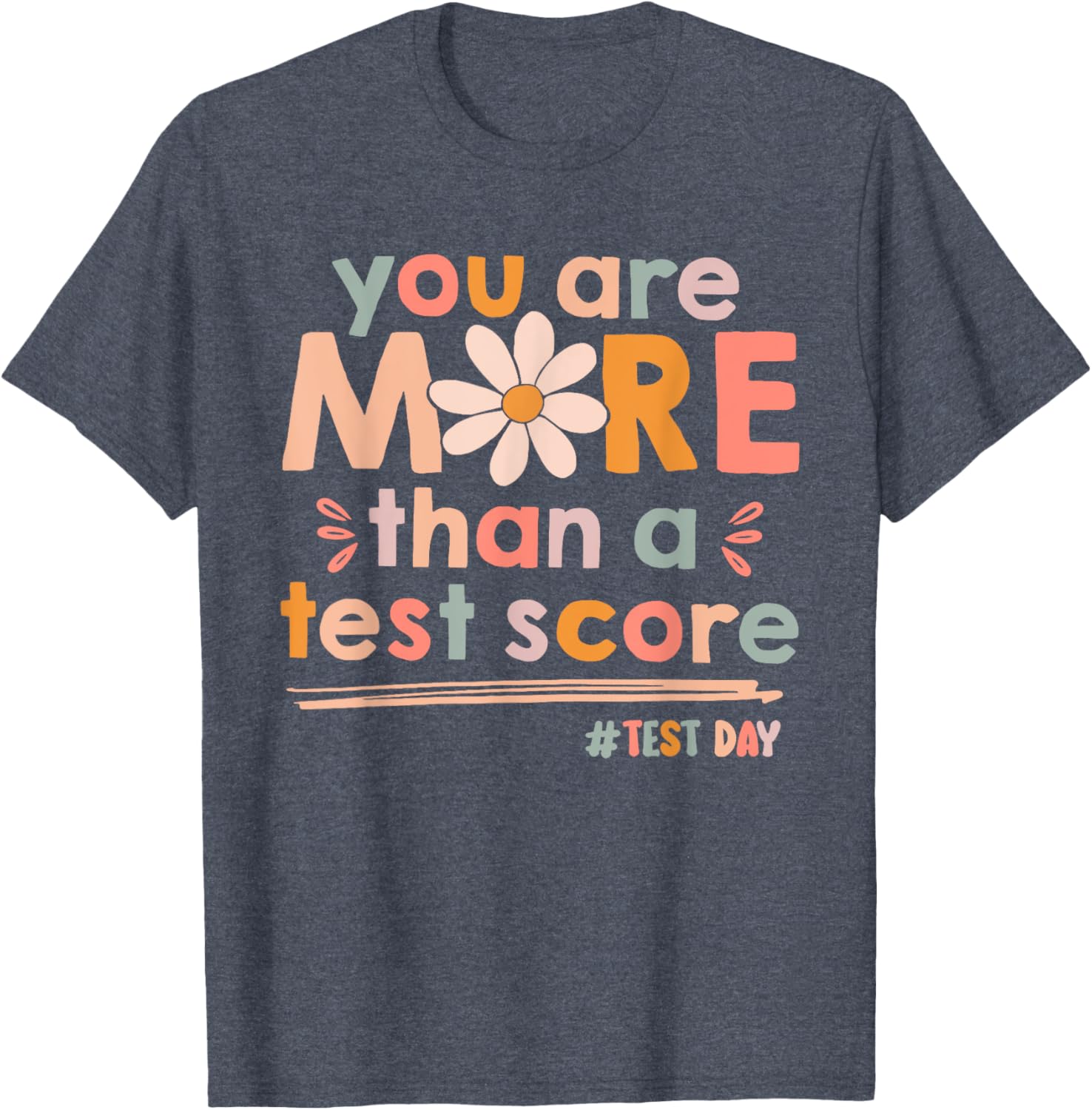 You Are More Than A Test Score Teacher Kids Testing Test Day T-Shirt