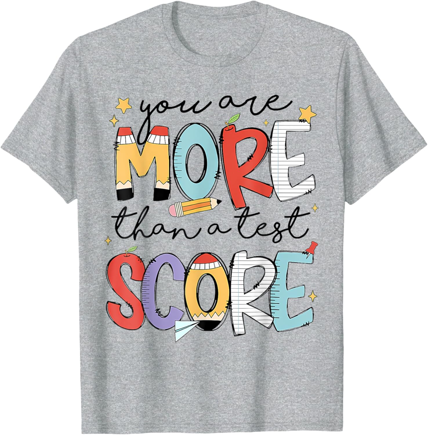 You Are More Than A Test Score Test Day Staar Testing T-Shirt