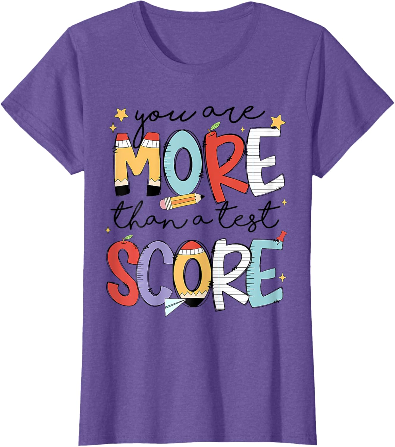 You Are More Than A Test Score Test Day Staar Testing T-Shirt