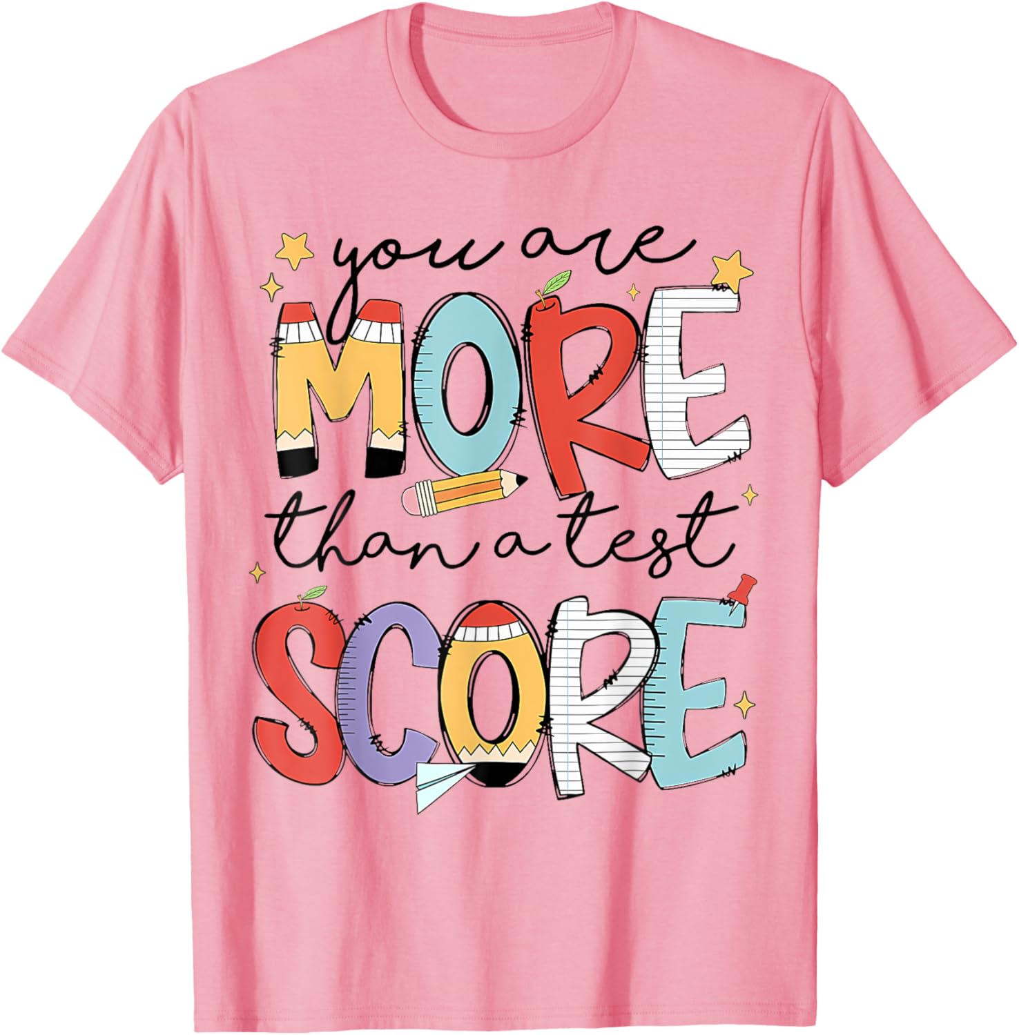 You Are More Than A Test Score Test Day Staar Testing T-Shirt