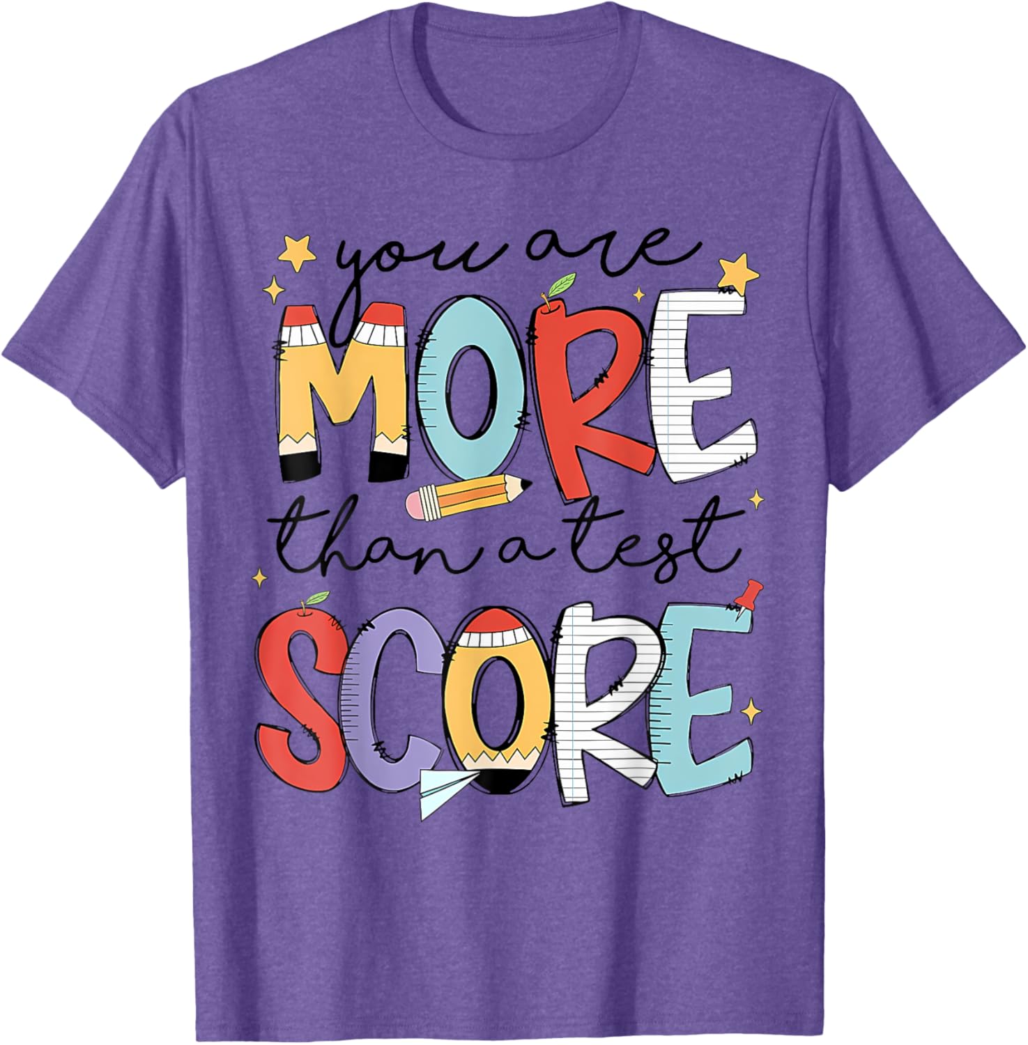 You Are More Than A Test Score Test Day Staar Testing T-Shirt
