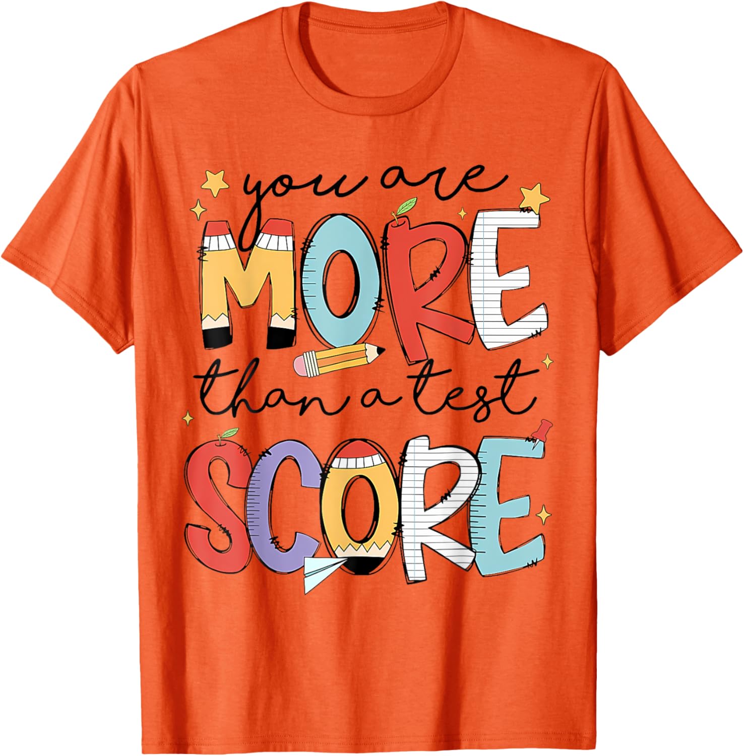 You Are More Than A Test Score Test Day Staar Testing T-Shirt