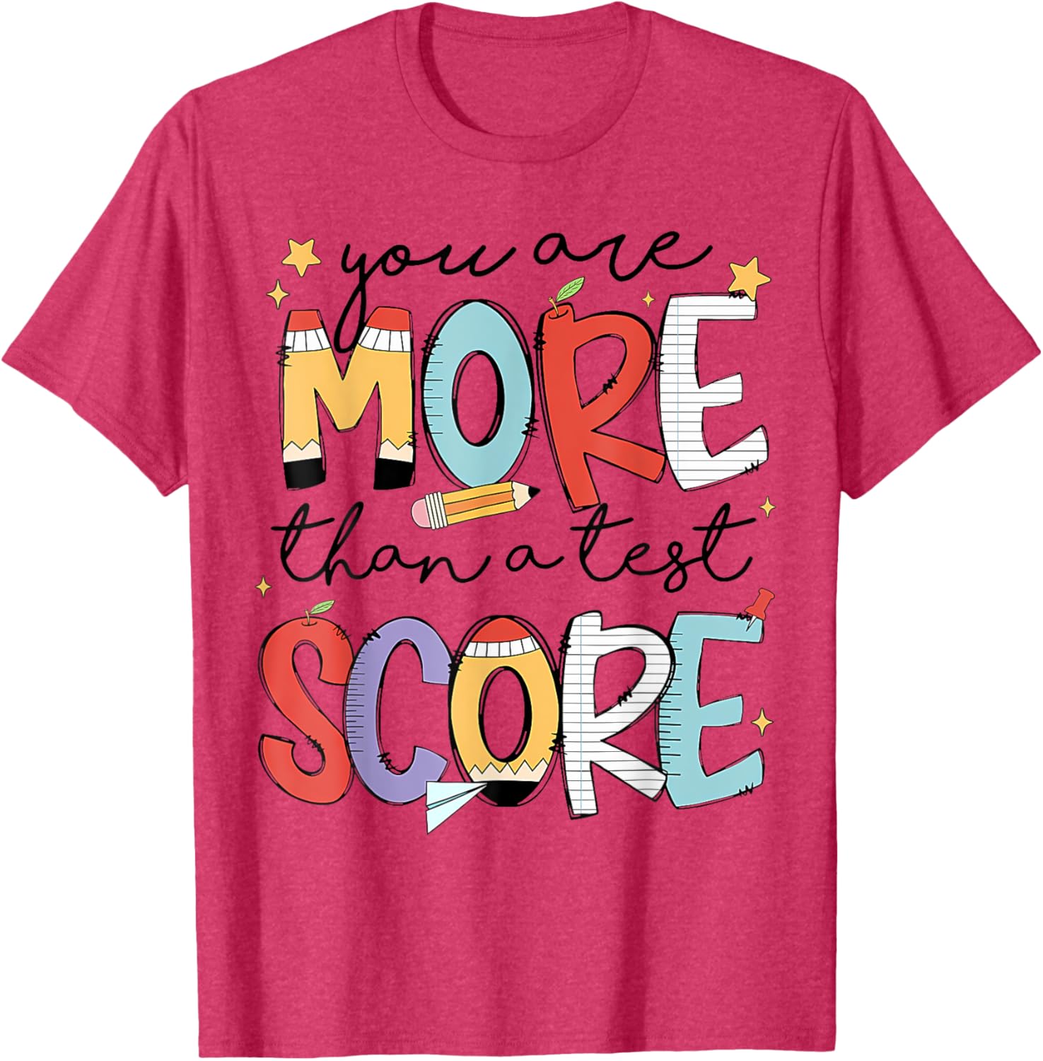 You Are More Than A Test Score Test Day Staar Testing T-Shirt