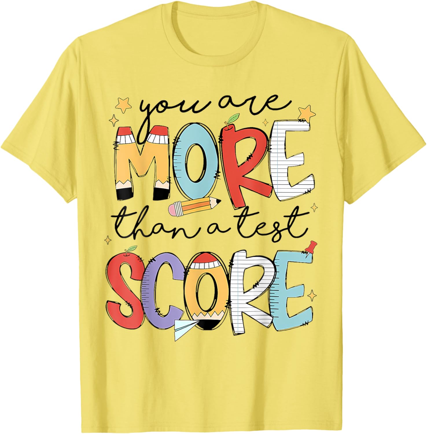 You Are More Than A Test Score Test Day Staar Testing T-Shirt