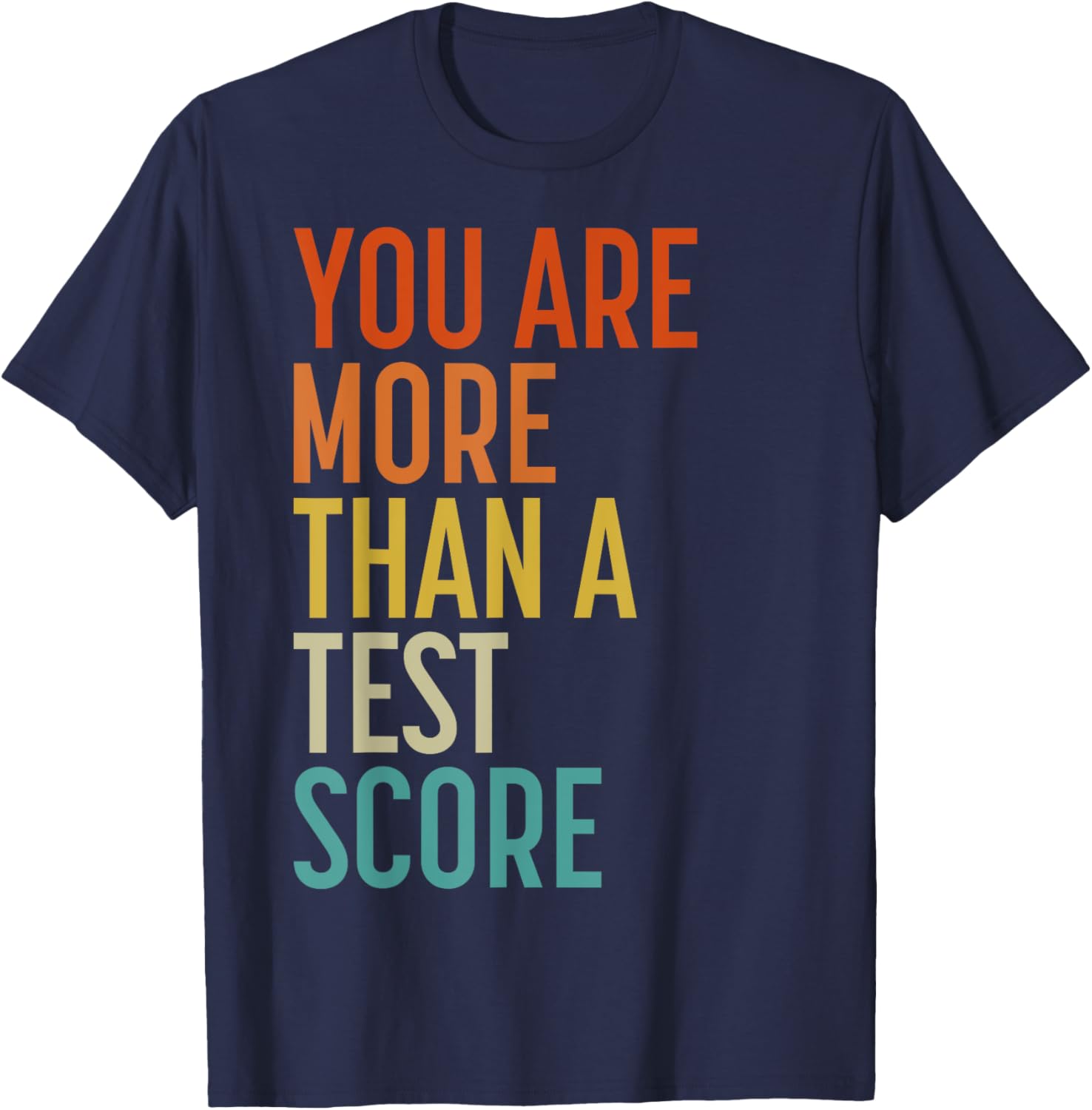 You Are More Than A Test Score Vintage Teacher Testing Day T-Shirt