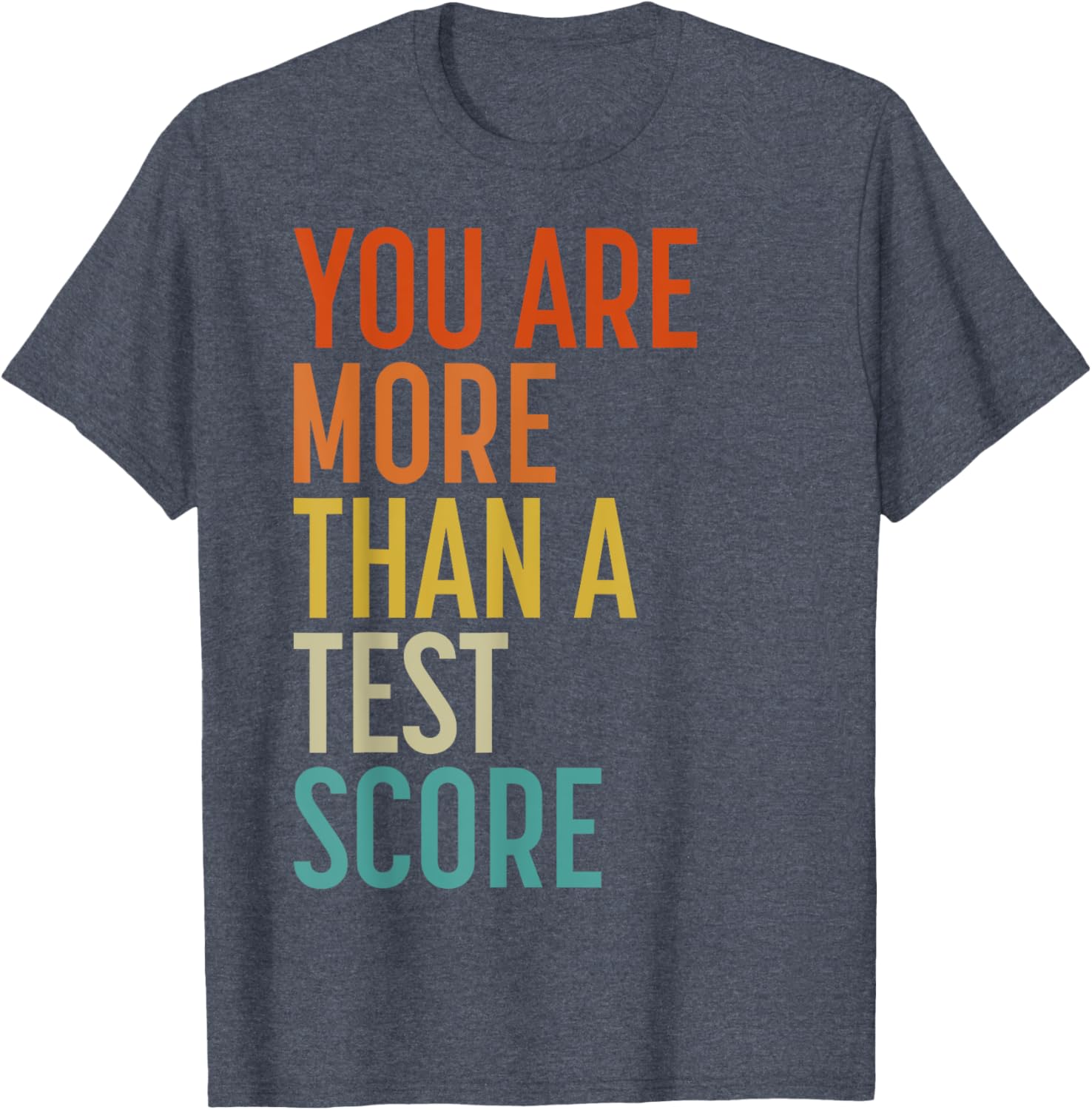 You Are More Than A Test Score Vintage Teacher Testing Day T-Shirt