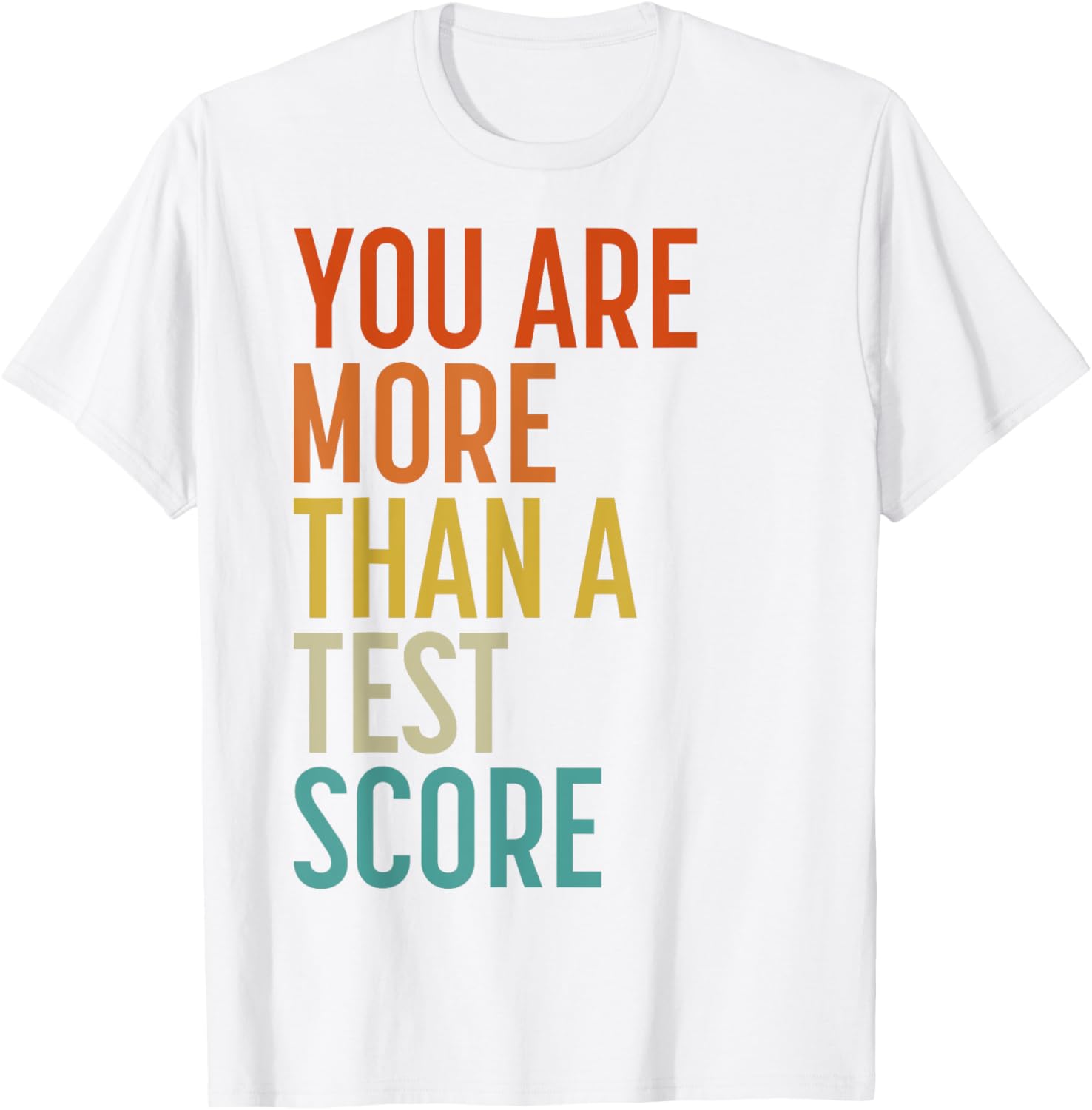 You Are More Than A Test Score Vintage Teacher Testing Day T-Shirt