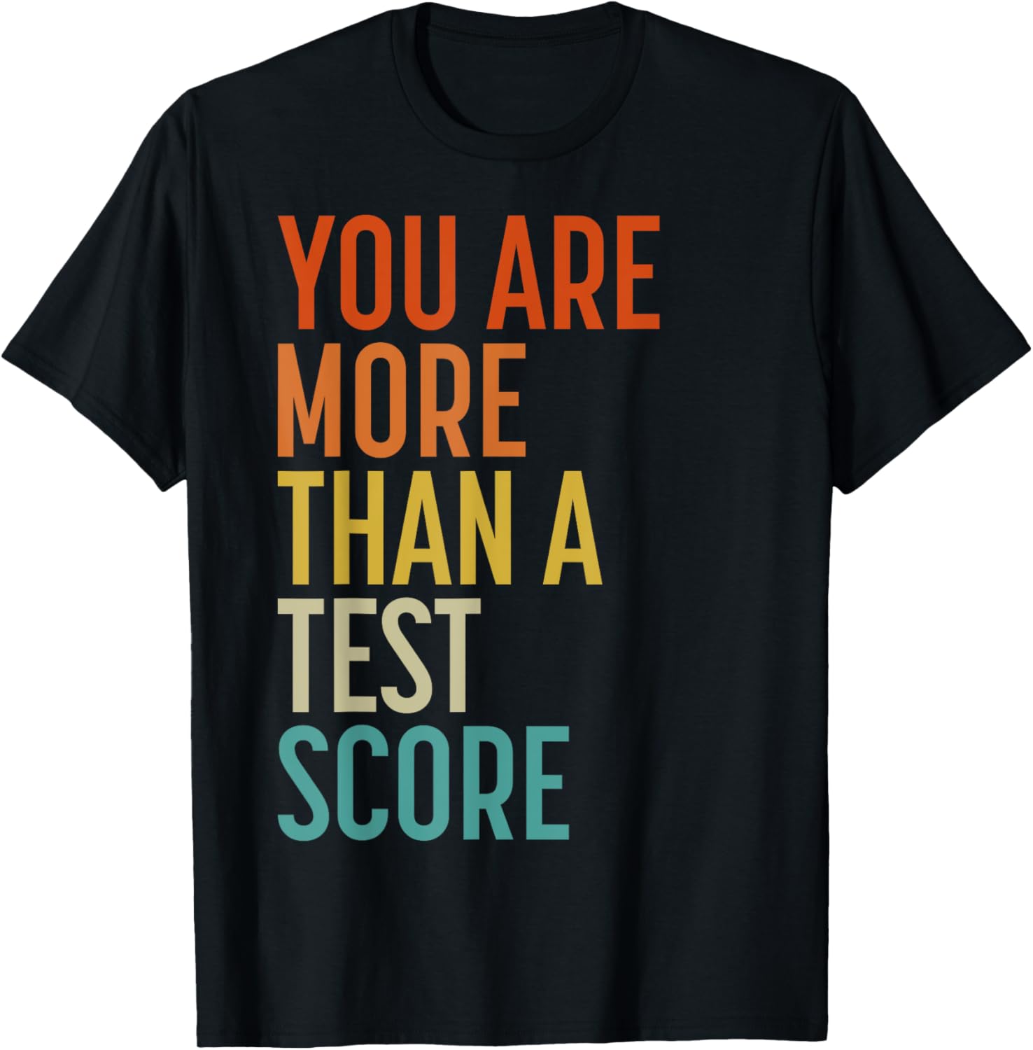 You Are More Than A Test Score Vintage Teacher Testing Day T-Shirt