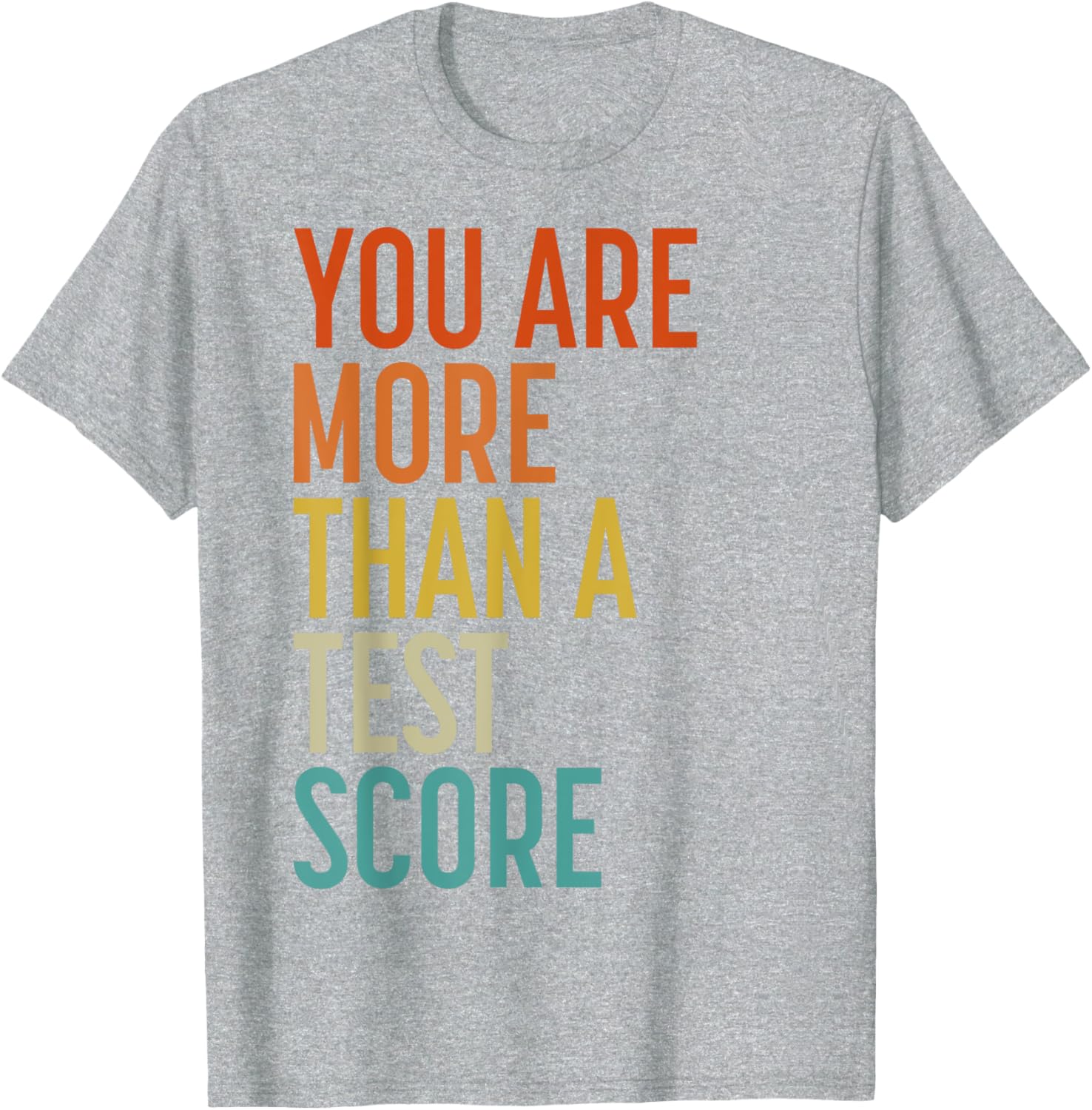 You Are More Than A Test Score Vintage Teacher Testing Day T-Shirt