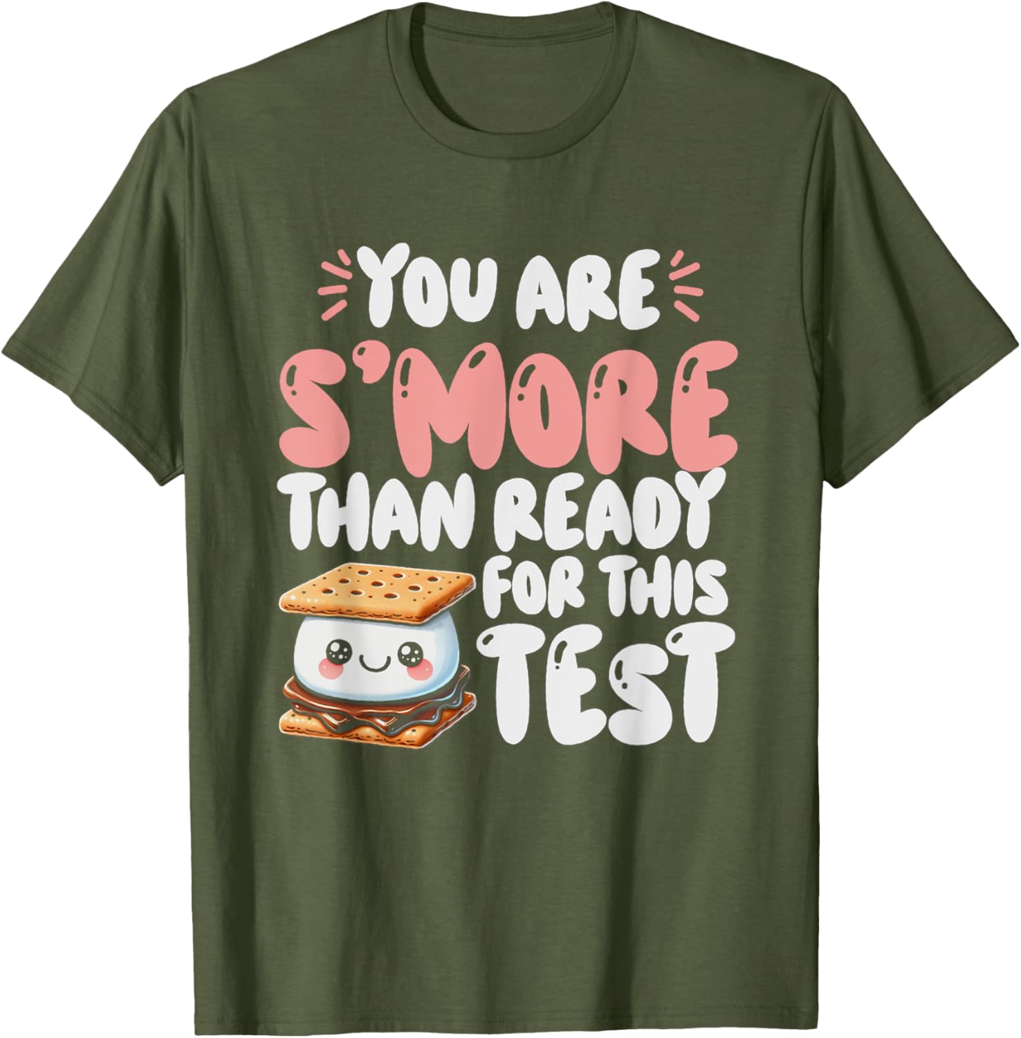 You Are S'more Than Ready For This Test Test Day Teacher T-Shirt
