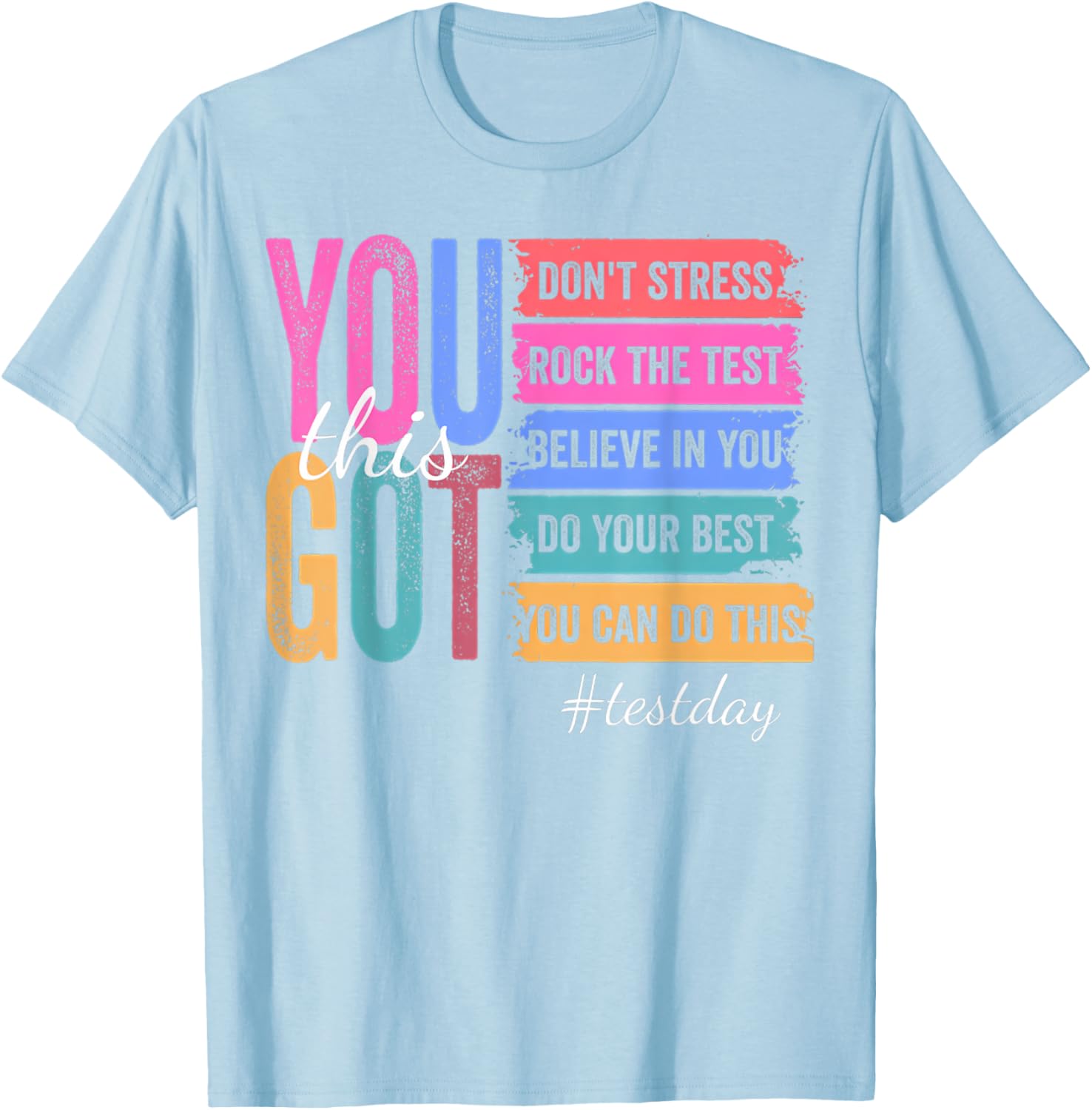 You Got This Don'T Stress Rock The Test Test Day T-Shirt