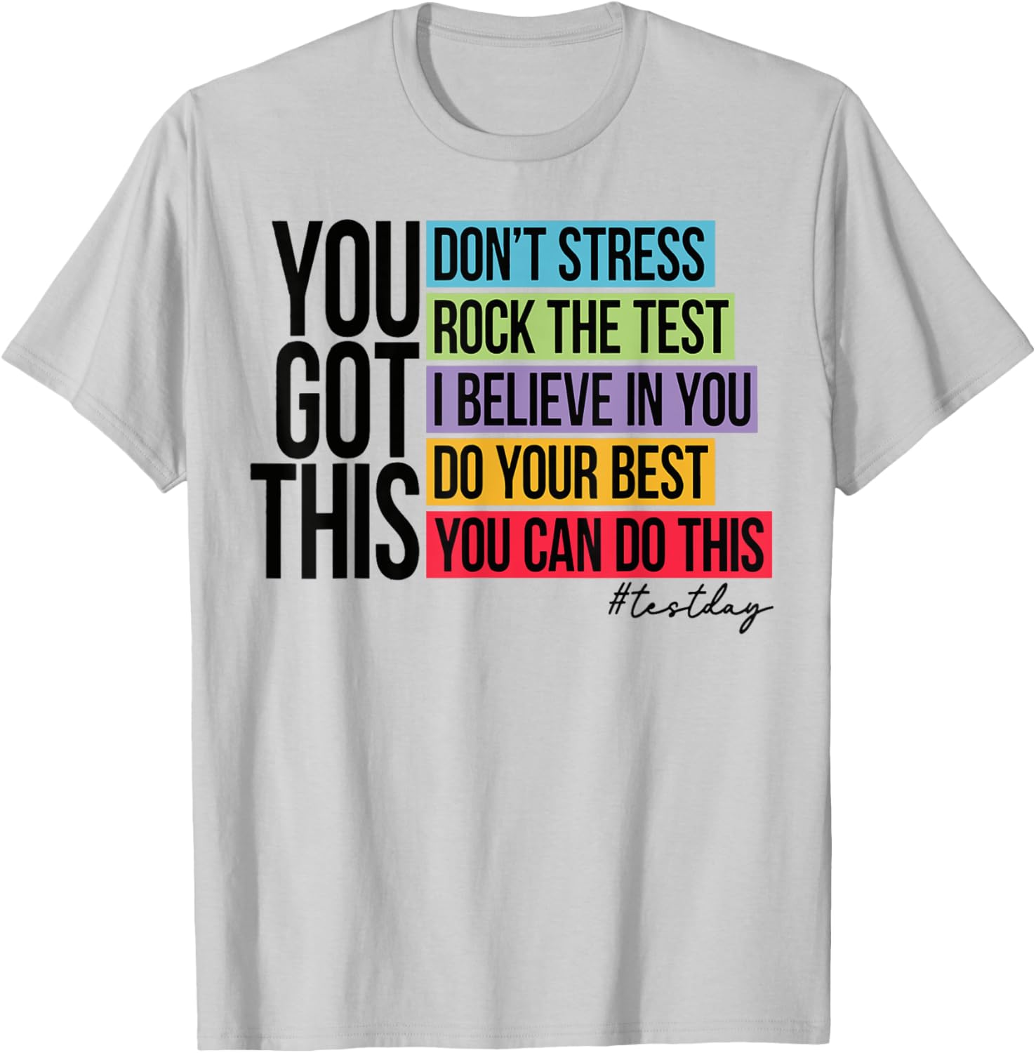 You Got This, don't stress rock the test, Test Day T-Shirt