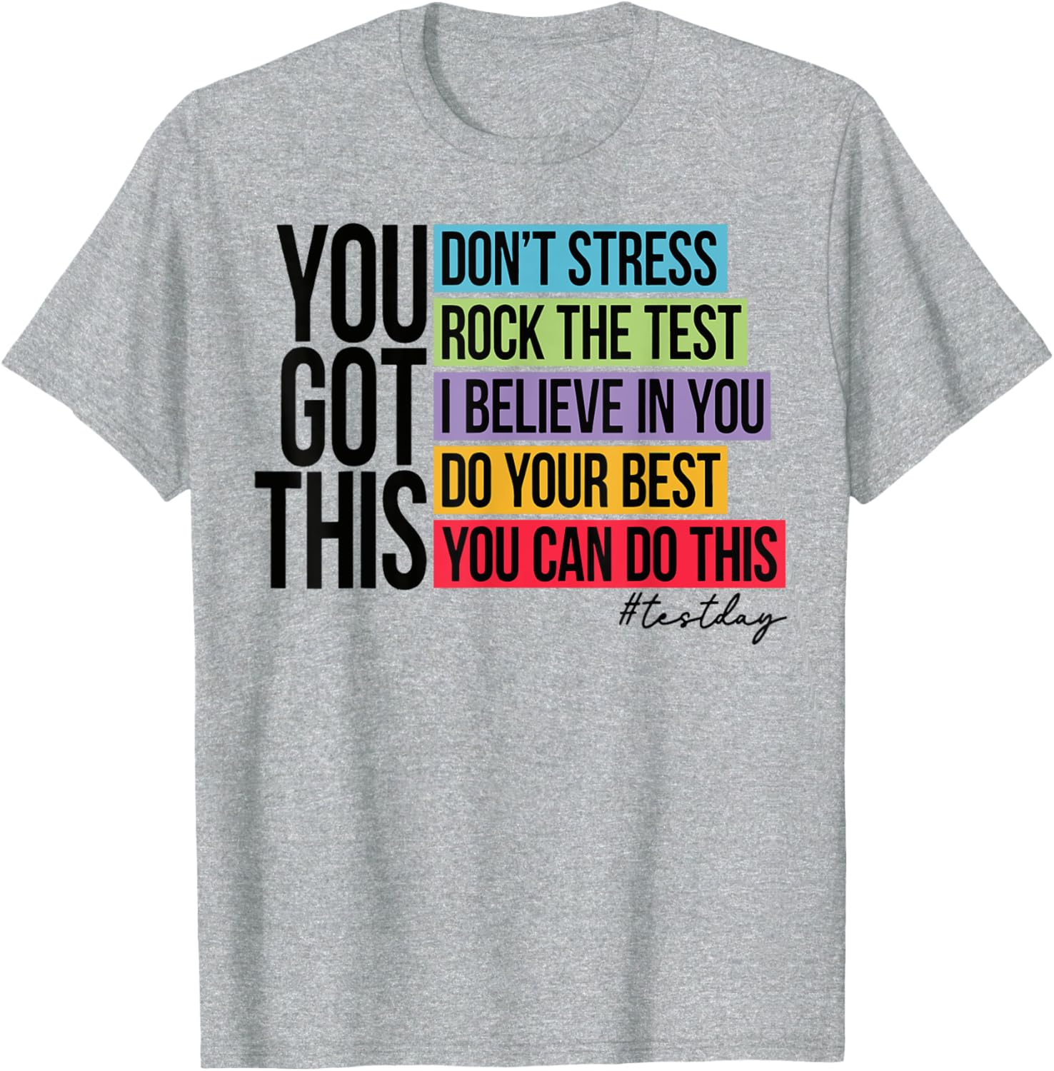 You Got This, don't stress rock the test, Test Day T-Shirt