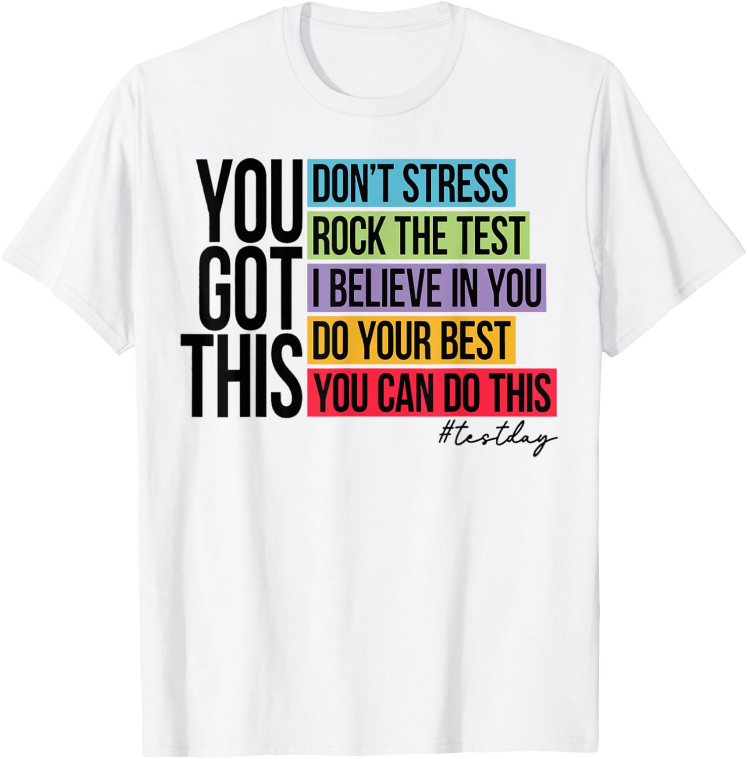 You Got This, don't stress rock the test, Test Day T-Shirt